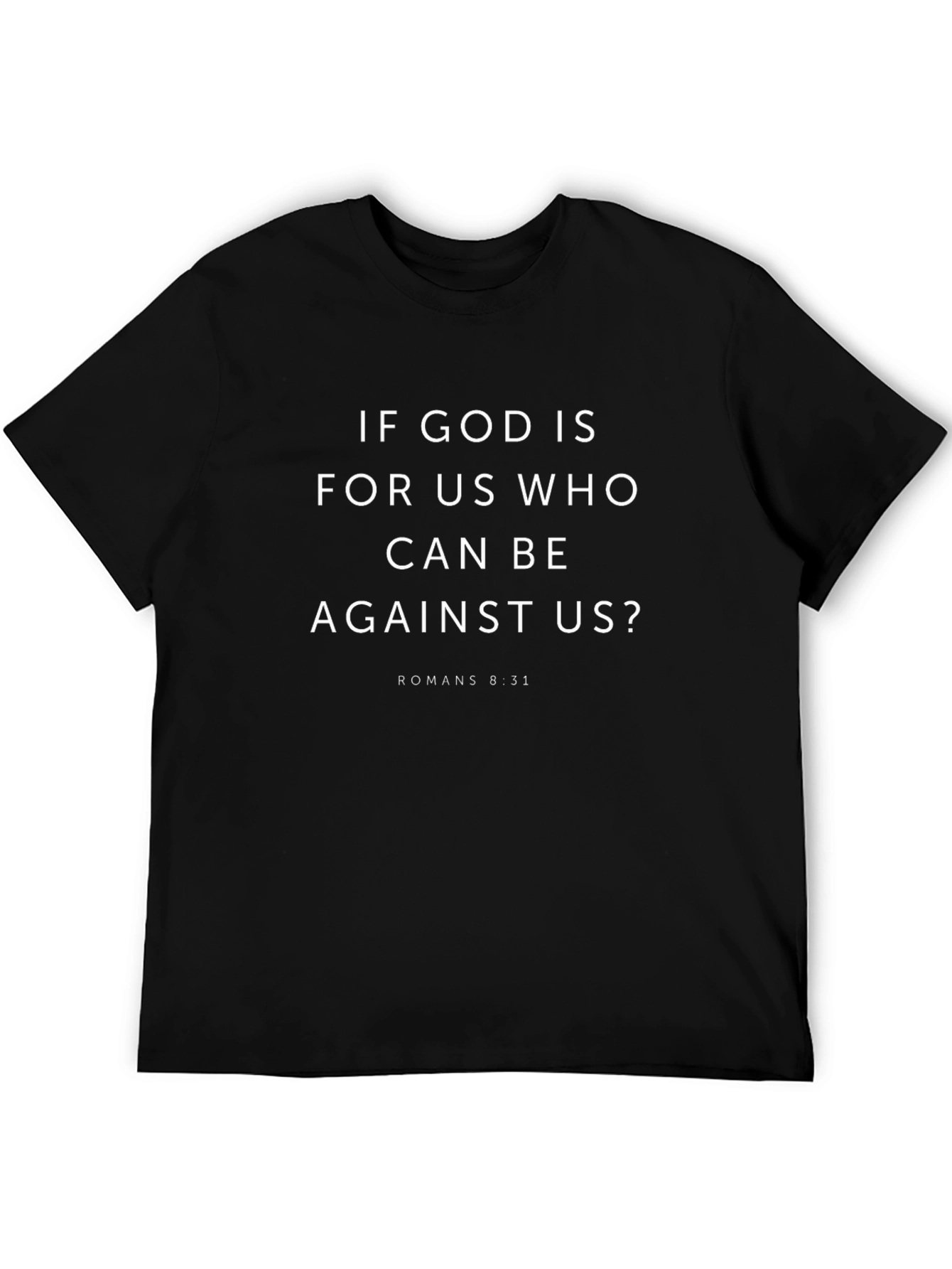 Faith-Based Tee: If God Is For Us T-Shirt