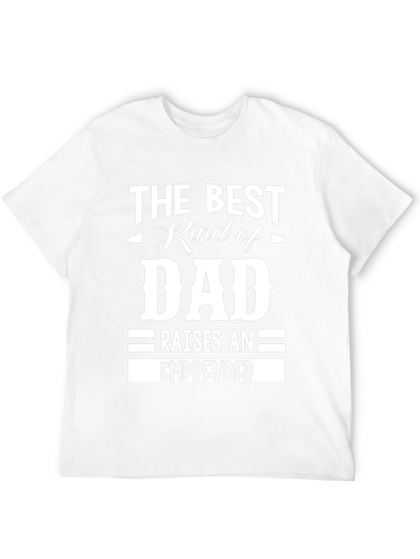 Best Kind of Dad T-Shirt - Entrepreneur