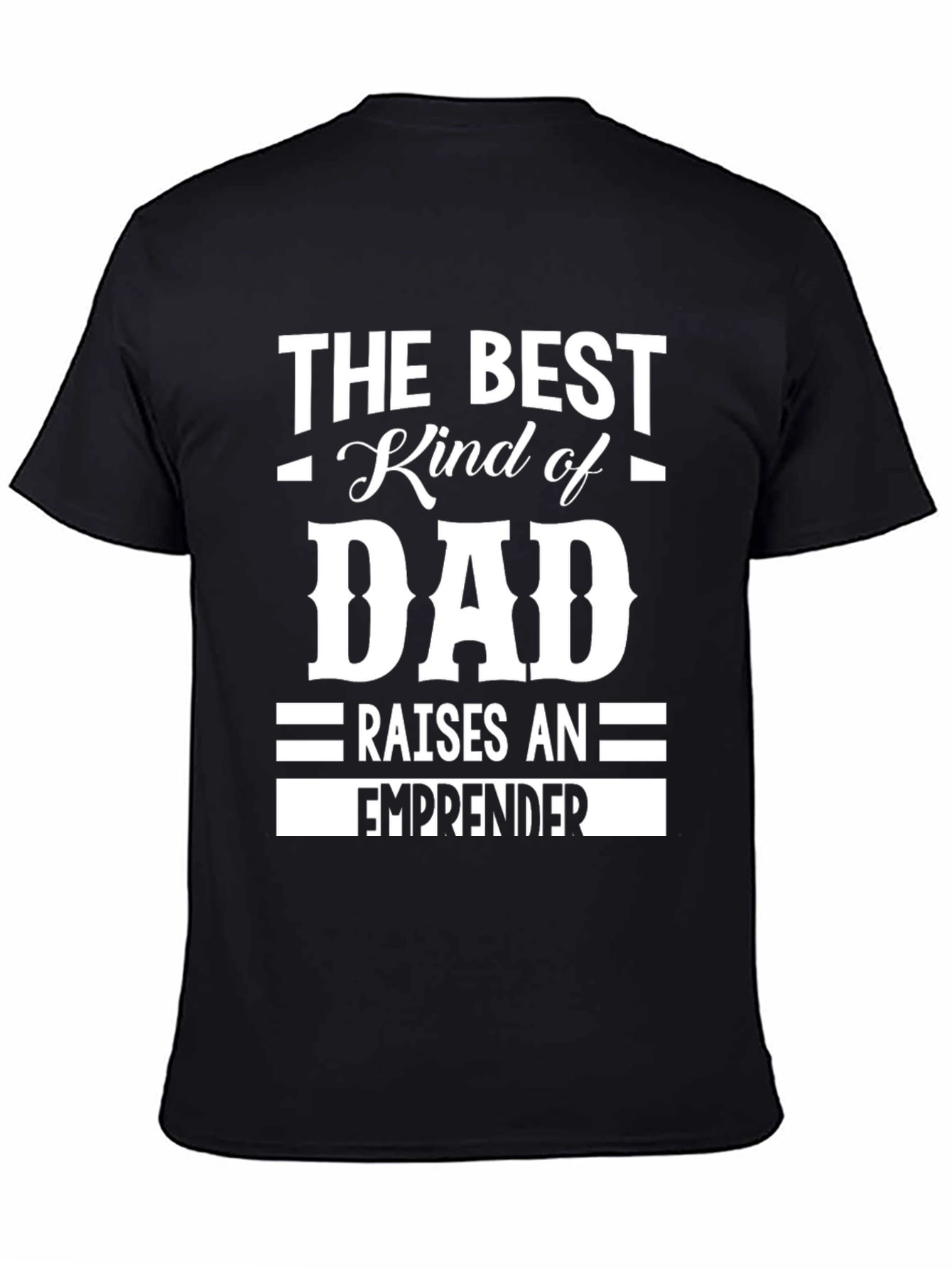 Best Kind of Dad T-Shirt - Entrepreneur
