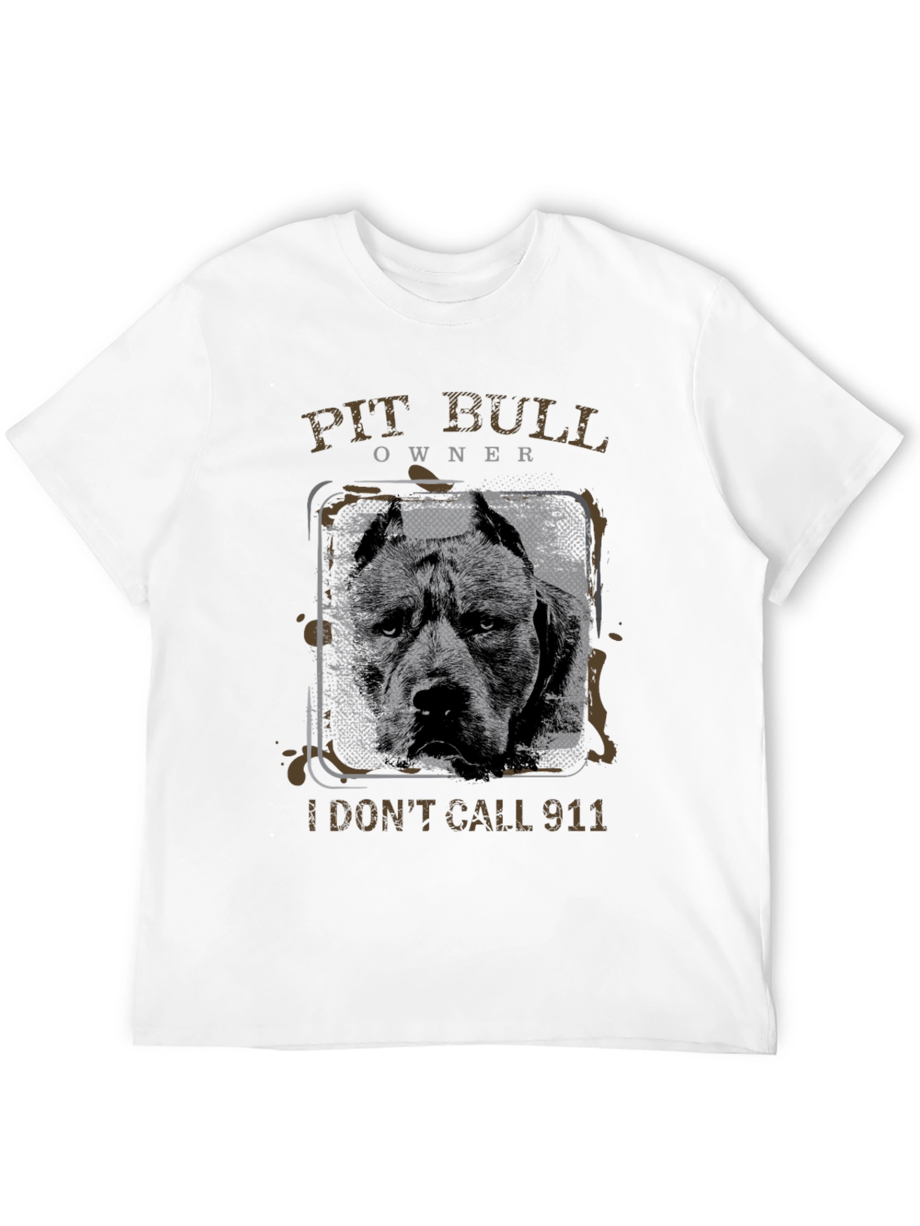 Pit Bull Owner T-Shirt - I Dont Call 911
