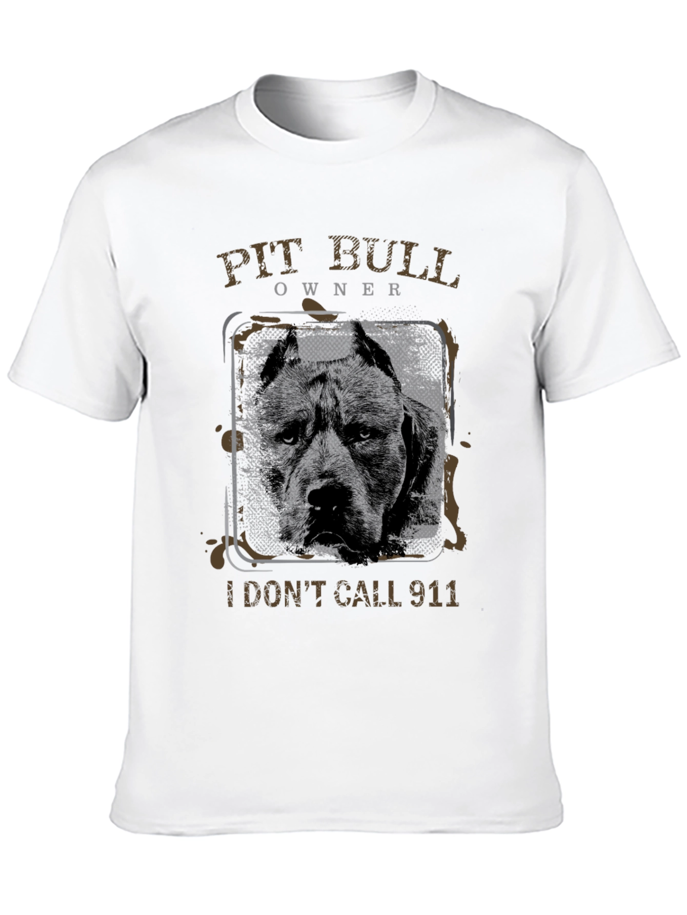 Pit Bull Owner T-Shirt - I Dont Call 911