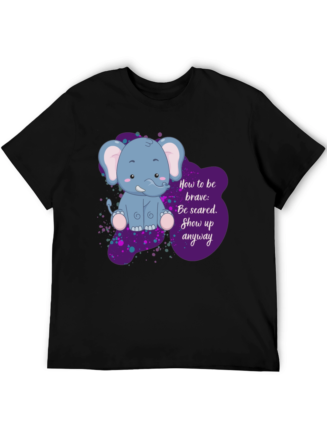 Be Brave Elephant T-Shirt - Inspirational Graphic Tee