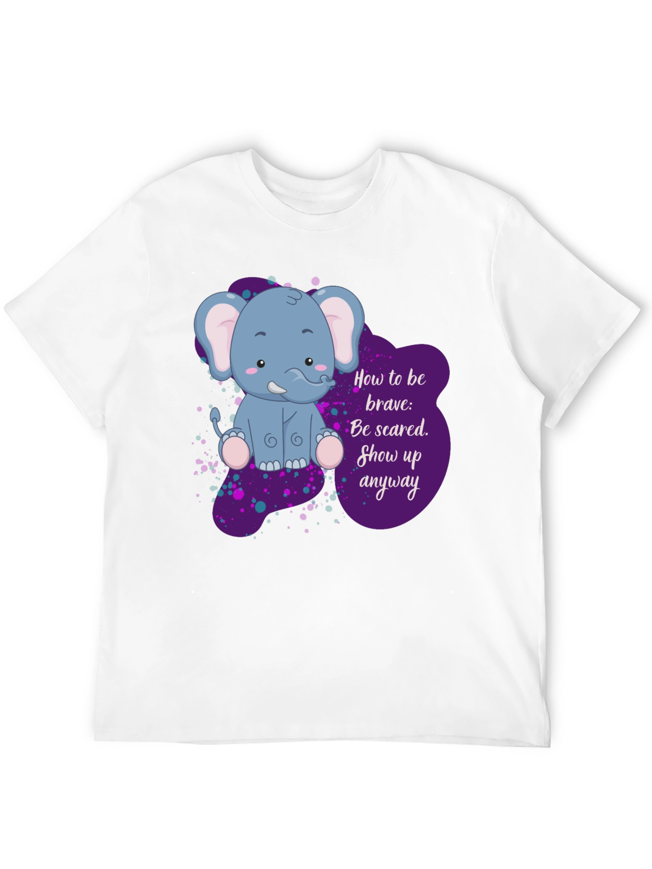 Be Brave Elephant T-Shirt - Inspirational Graphic Tee