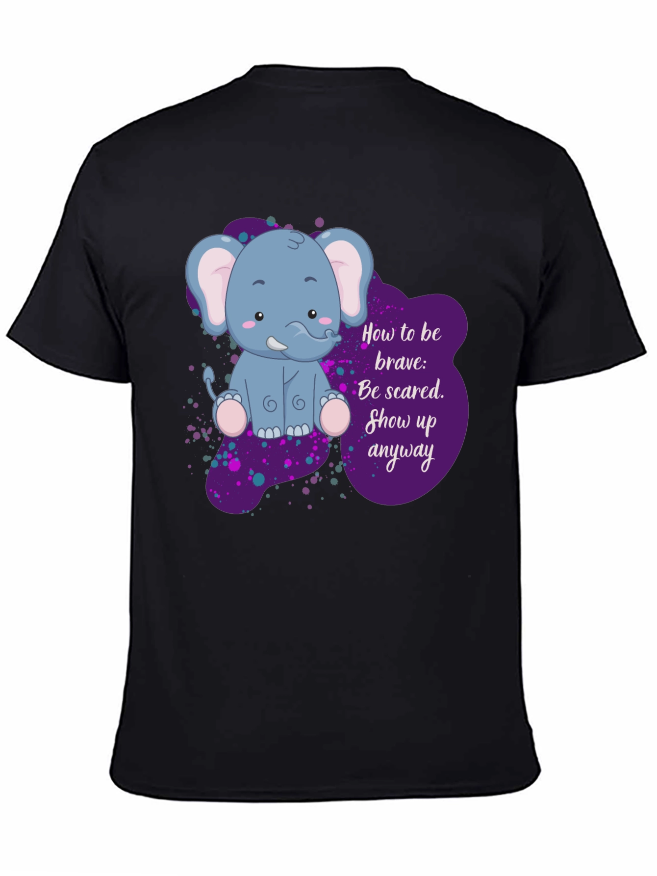 Be Brave Elephant T-Shirt - Inspirational Graphic Tee