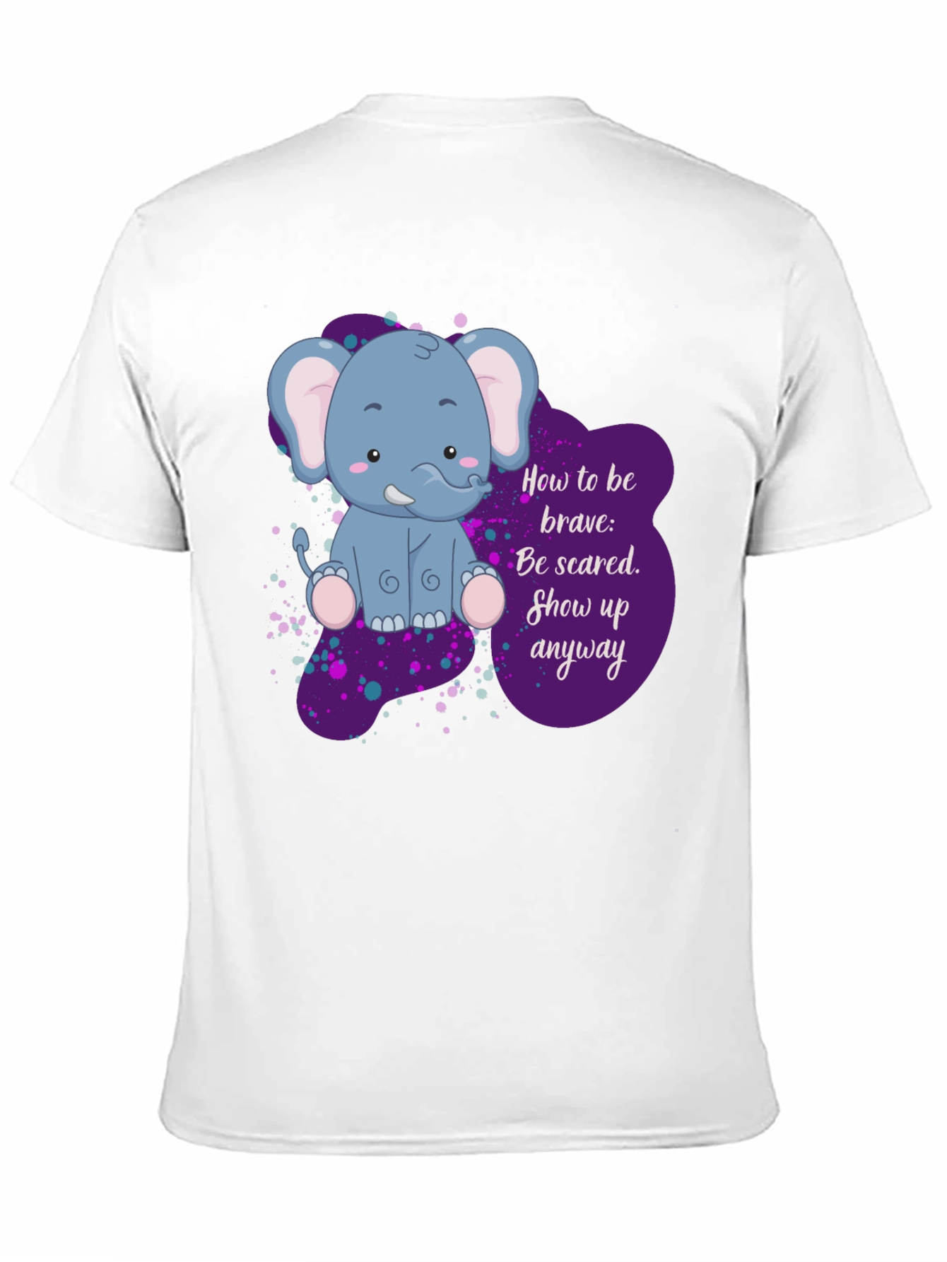 Be Brave Elephant T-Shirt - Inspirational Graphic Tee