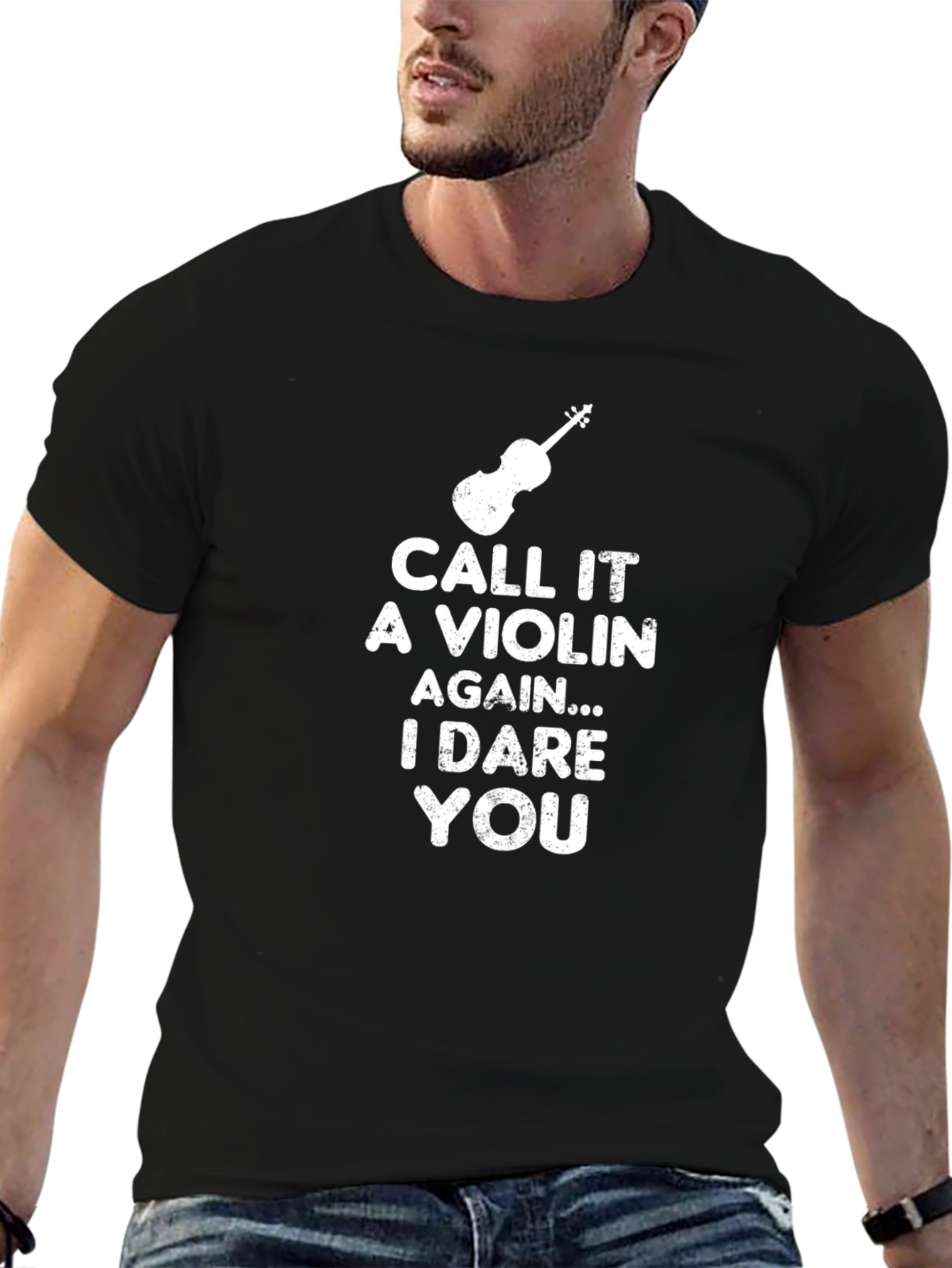 Dare You Call It A Violin T-Shirt