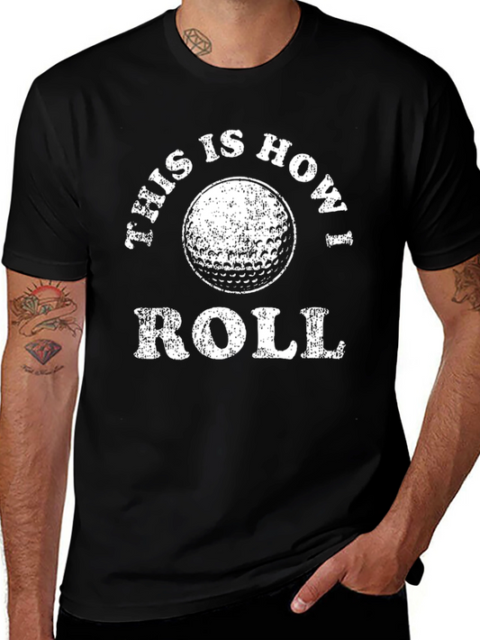 This is How I Roll Golf T-Shirt - Black
