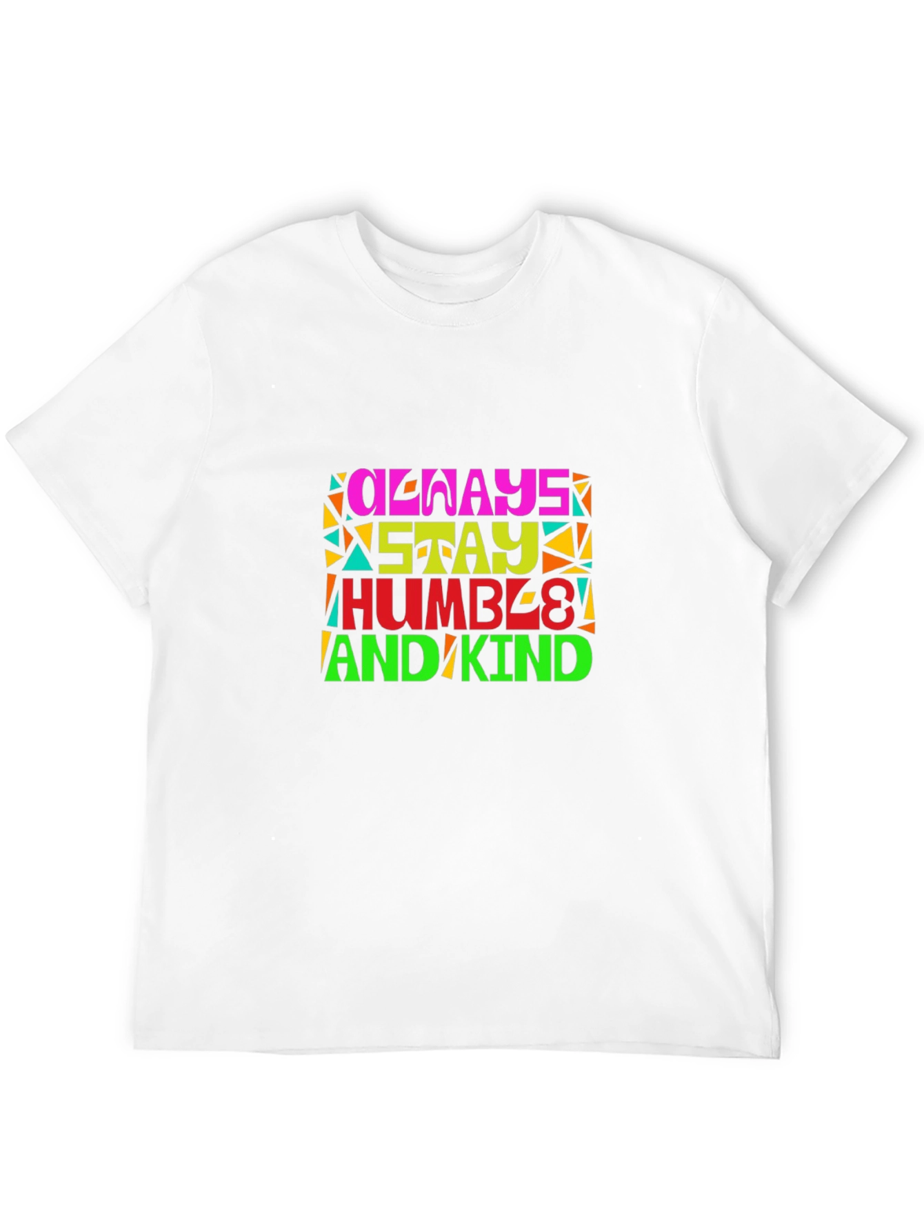 Always Stay Humble and Kind Graphic T-Shirt