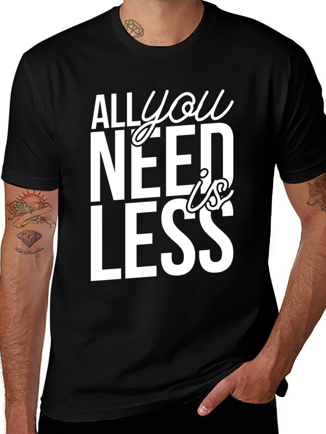 All You Need is Less Graphic Tee