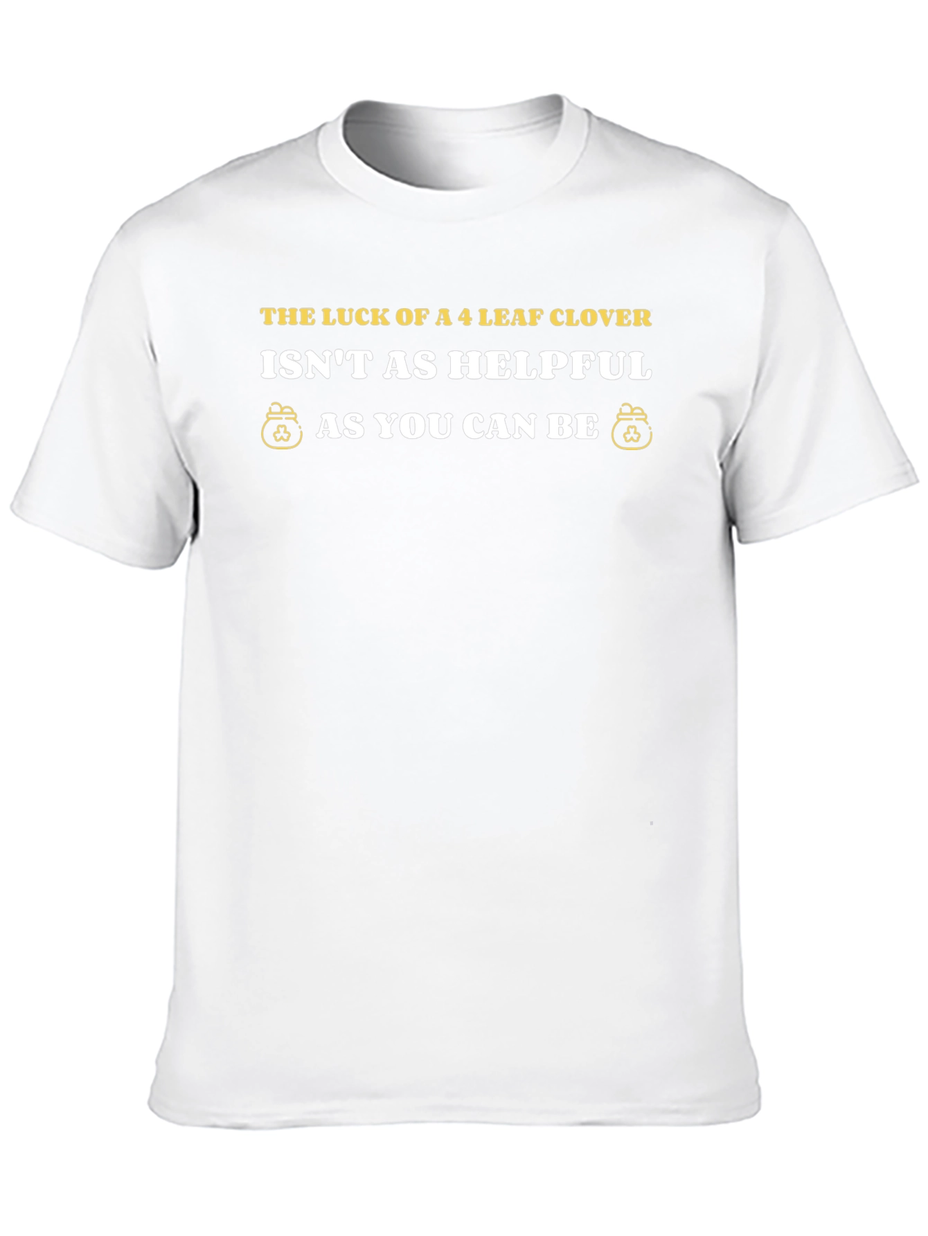 Lucky Clover Graphic T-Shirt - Helpfulness Message