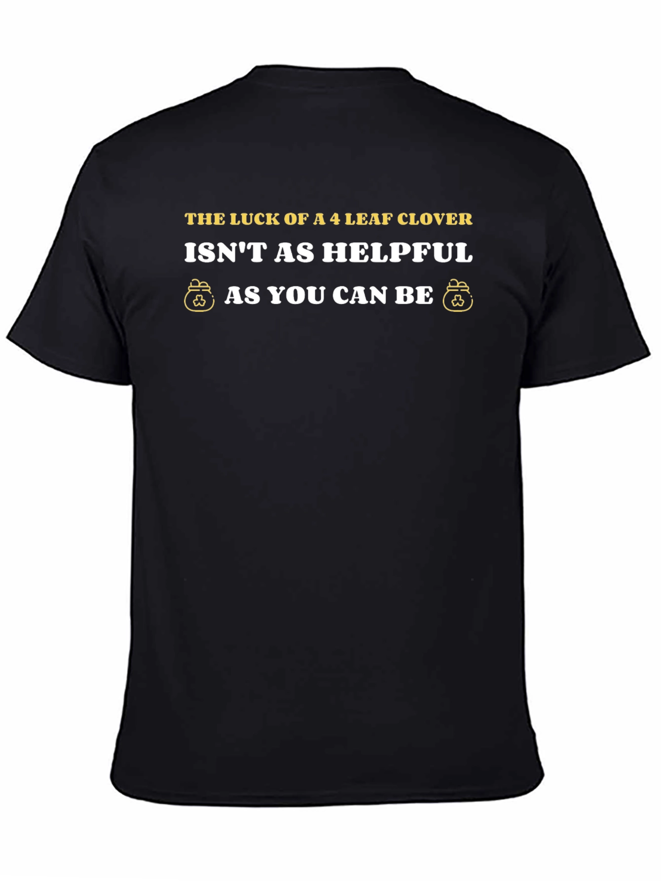 Lucky Clover Graphic T-Shirt - Helpfulness Message