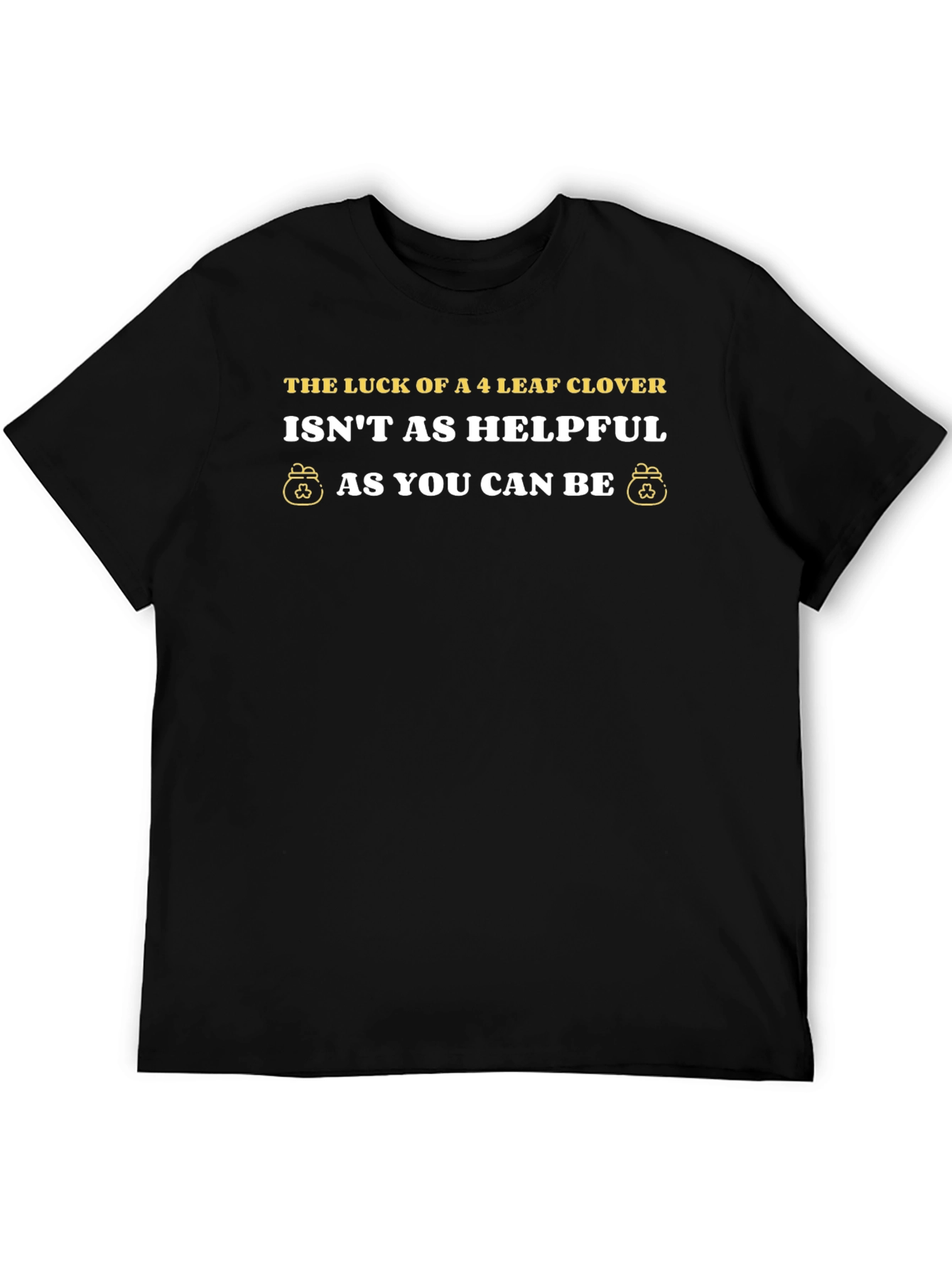 Lucky Clover Graphic T-Shirt - Helpfulness Message