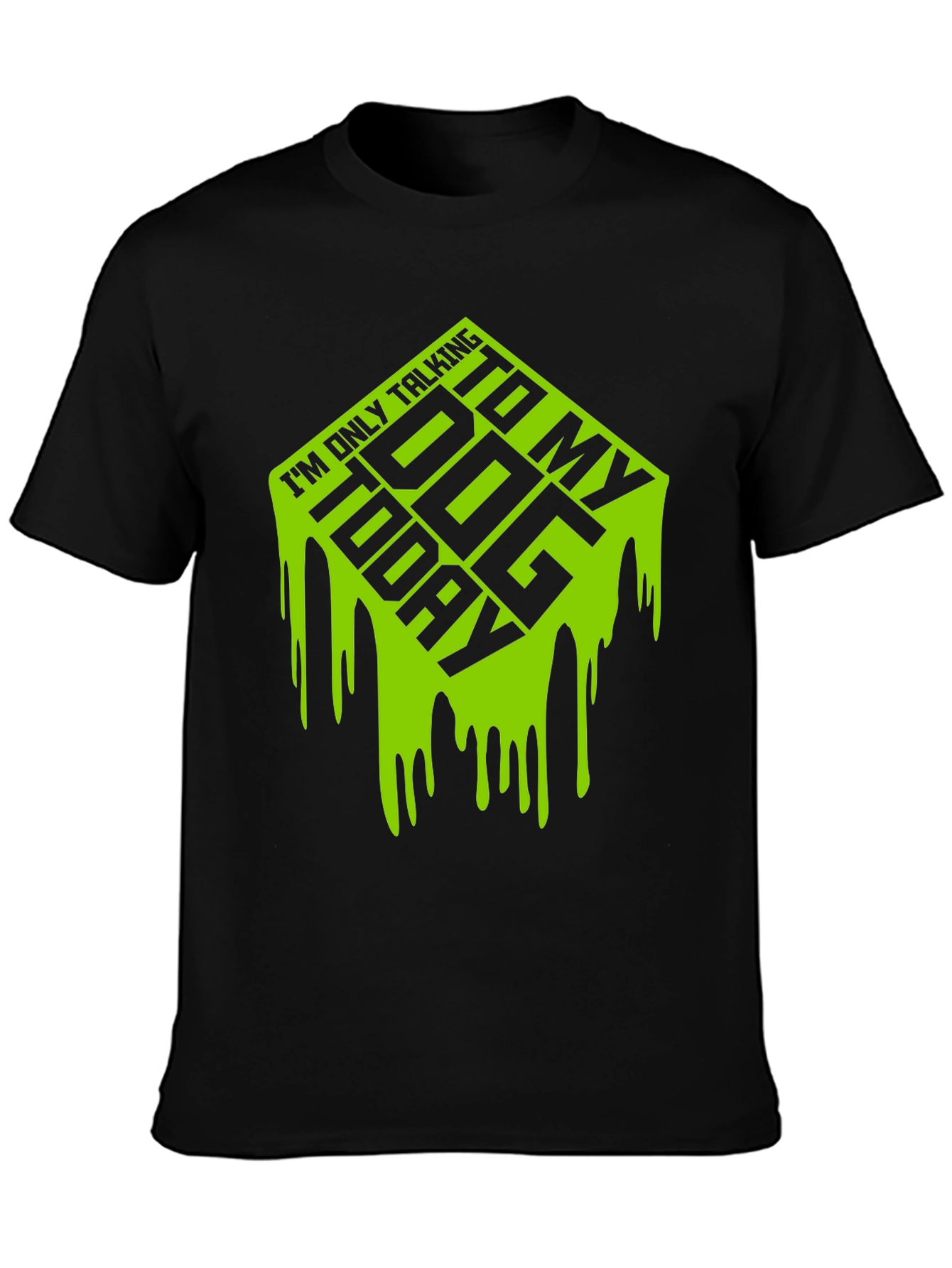Im Only Talking to My Dog Today Graphic Tee