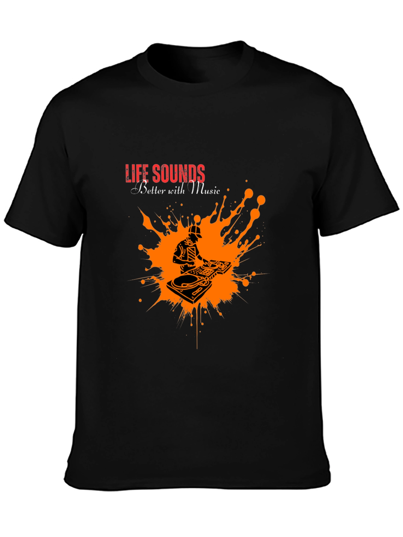 Life Sounds Better with Music T-Shirt
