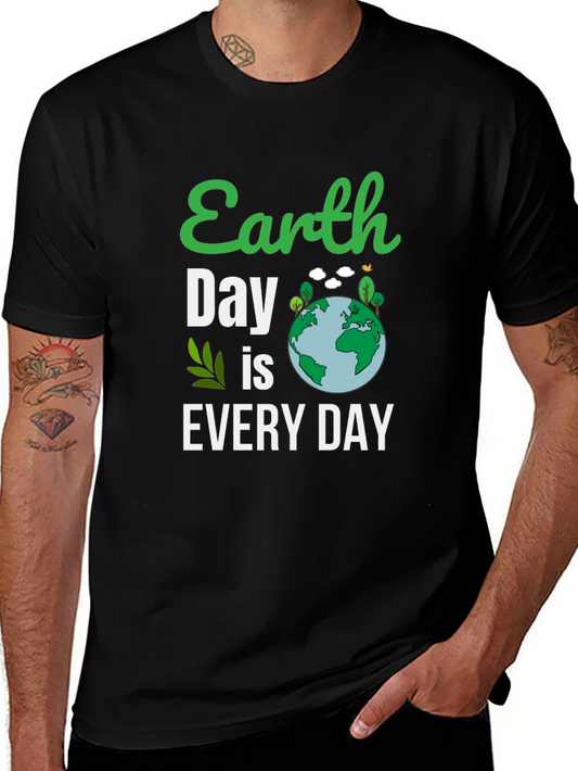 Earth Day T-Shirt: Every Day is Earth Day