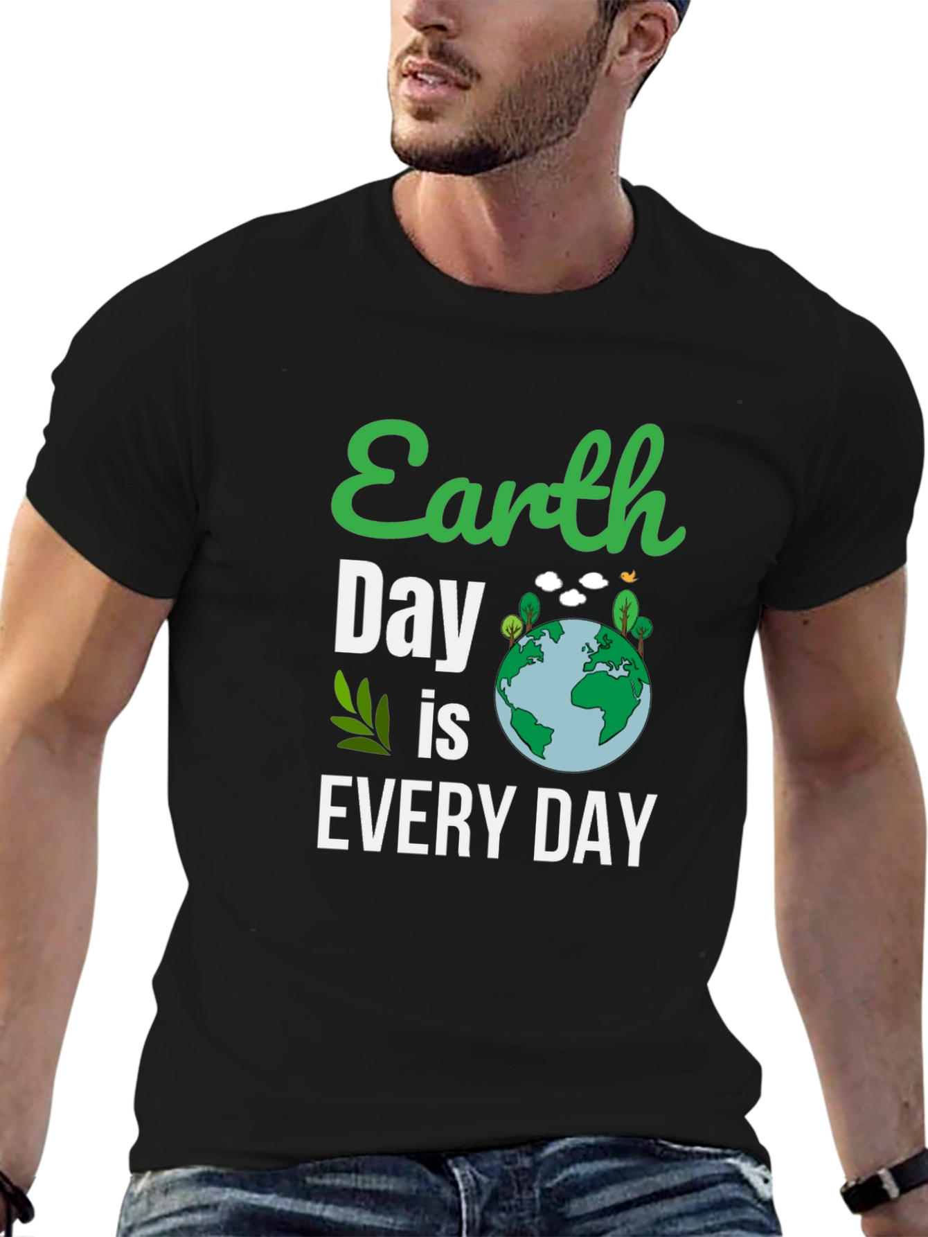 Earth Day T-Shirt: Every Day is Earth Day