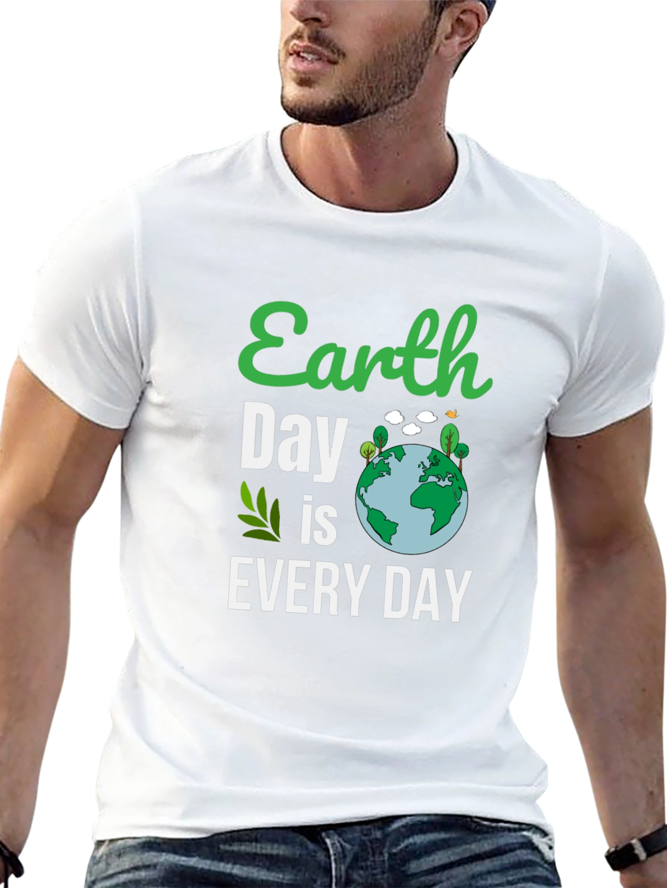Earth Day T-Shirt: Every Day is Earth Day