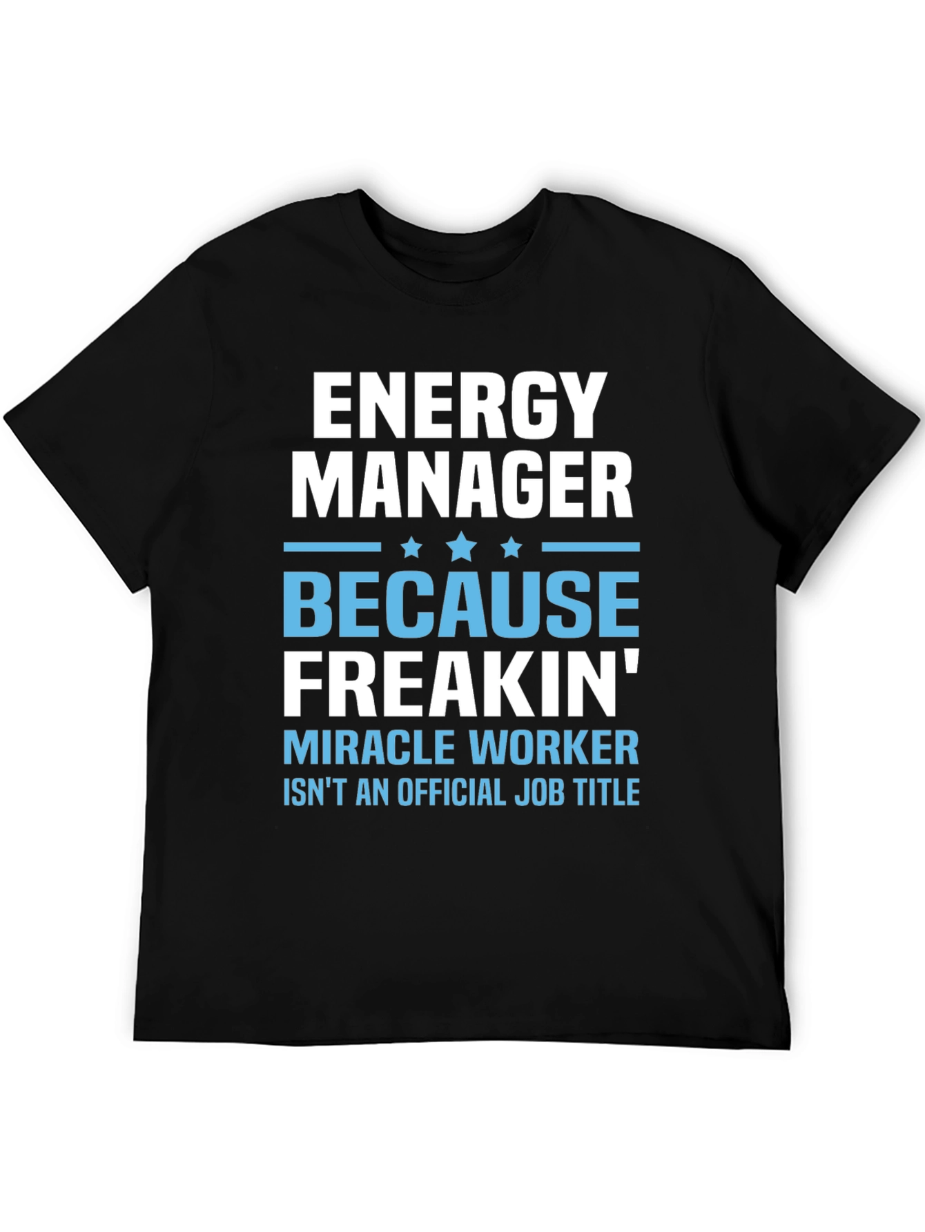 Energy Manager Funny Job Title T-Shirt