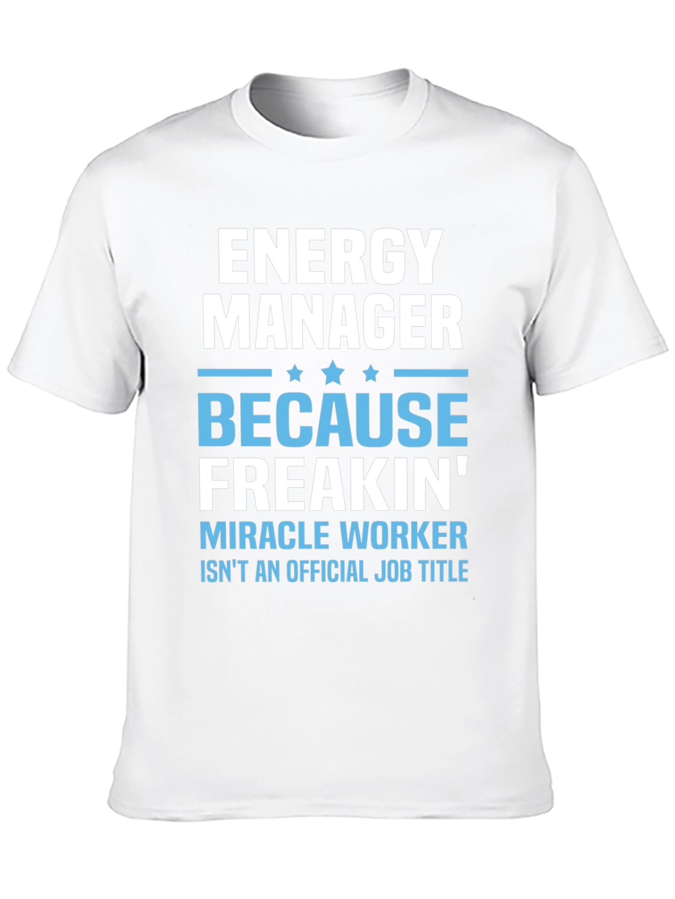 Energy Manager Funny Job Title T-Shirt