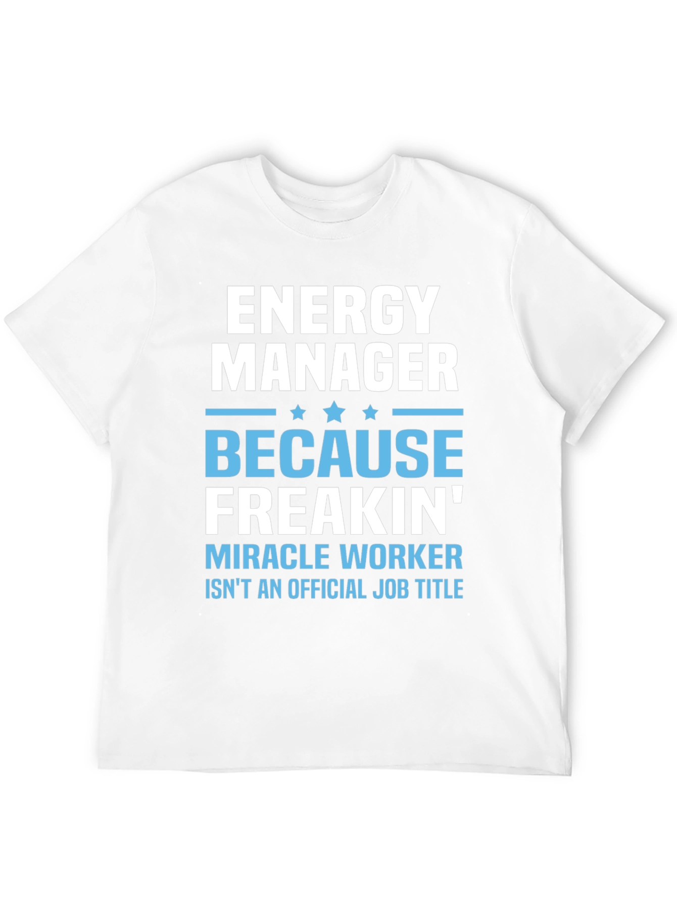 Energy Manager Funny Job Title T-Shirt