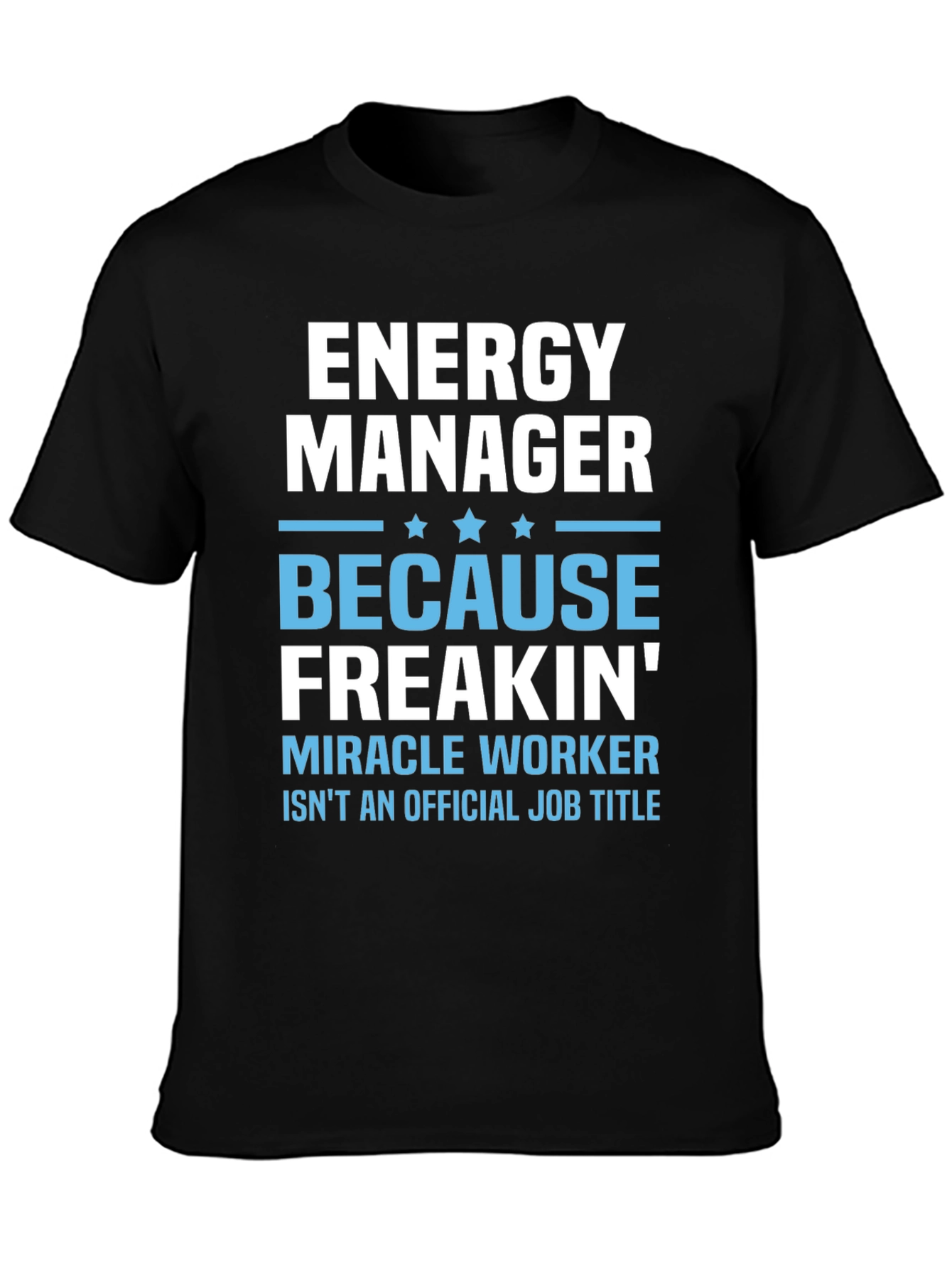 Energy Manager Funny Job Title T-Shirt