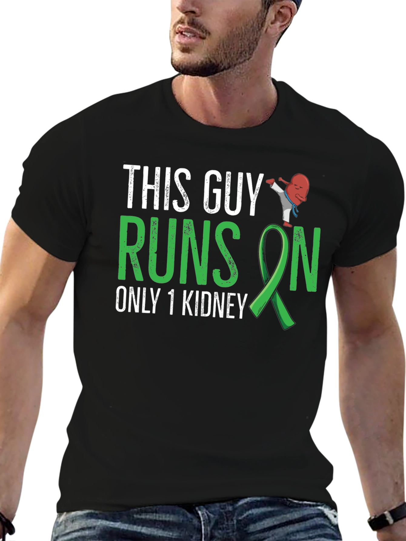 This Guy Runs on Only 1 Kidney T-Shirt