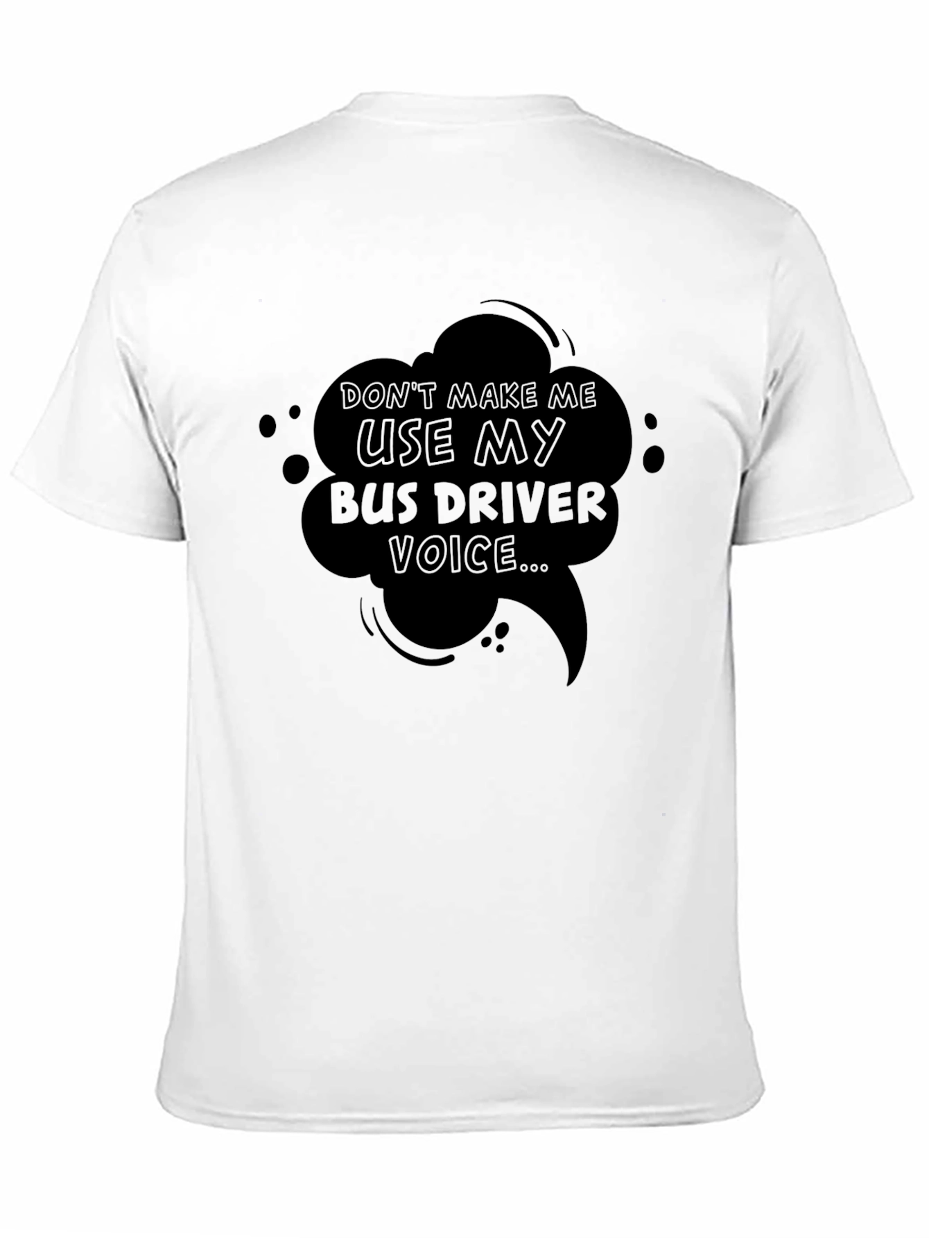 Bus Driver Voice T-Shirt - Funny Graphic Tee