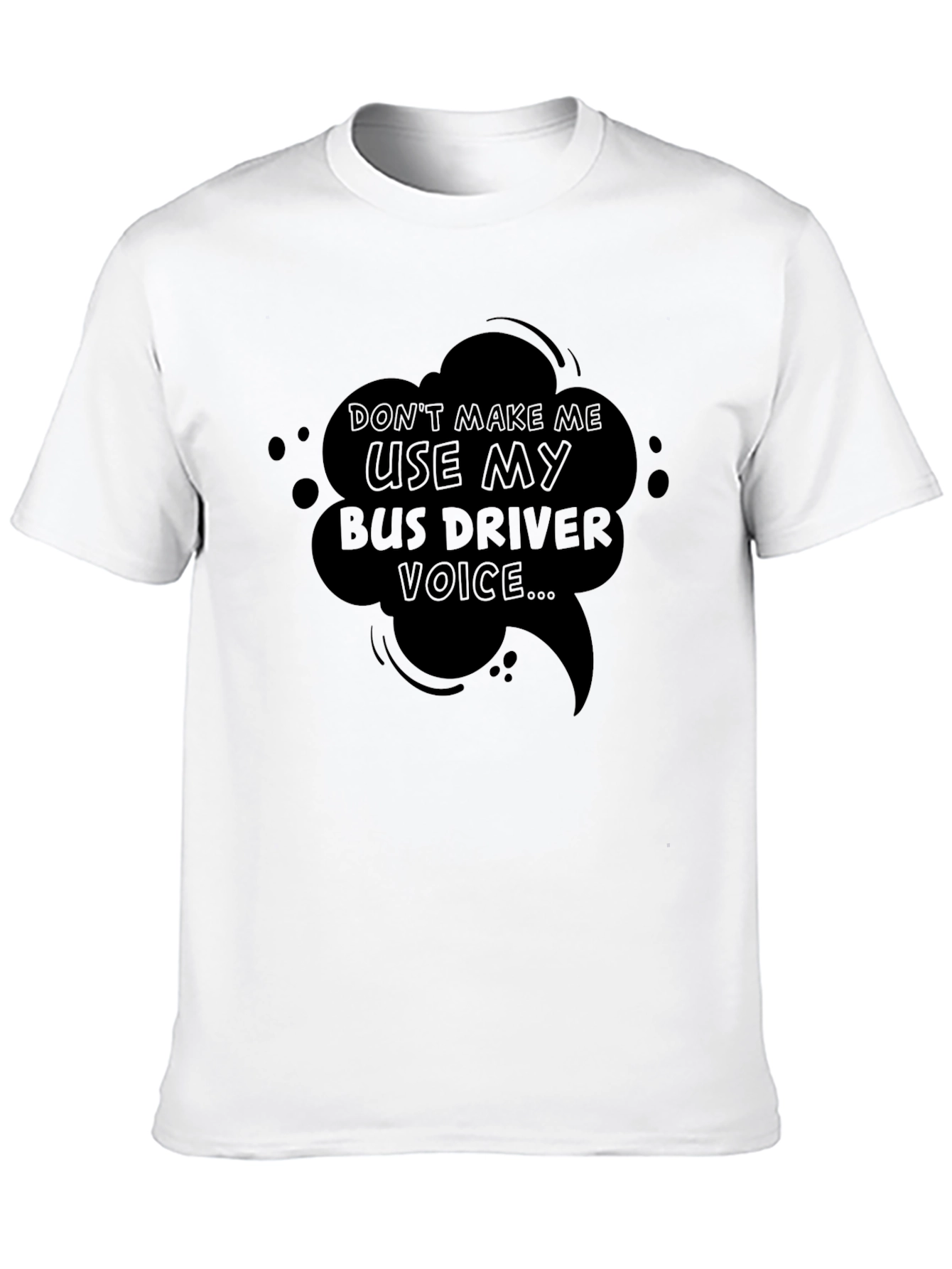 Bus Driver Voice T-Shirt - Funny Graphic Tee