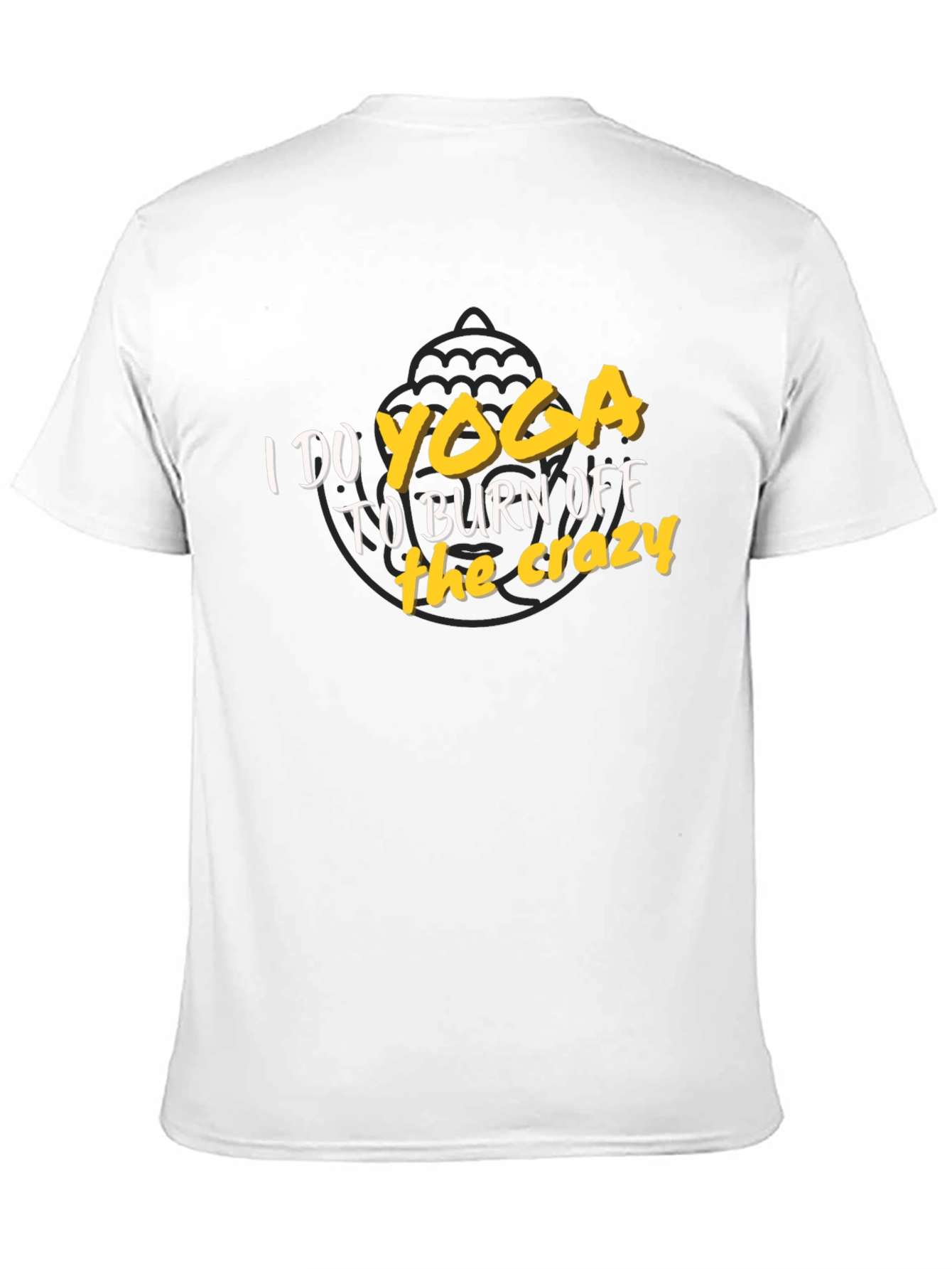 Yoga Burn Off the Crazy T-Shirt