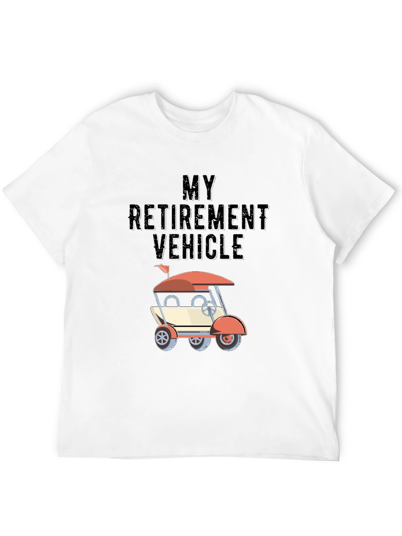 My Retirement Vehicle T-Shirt