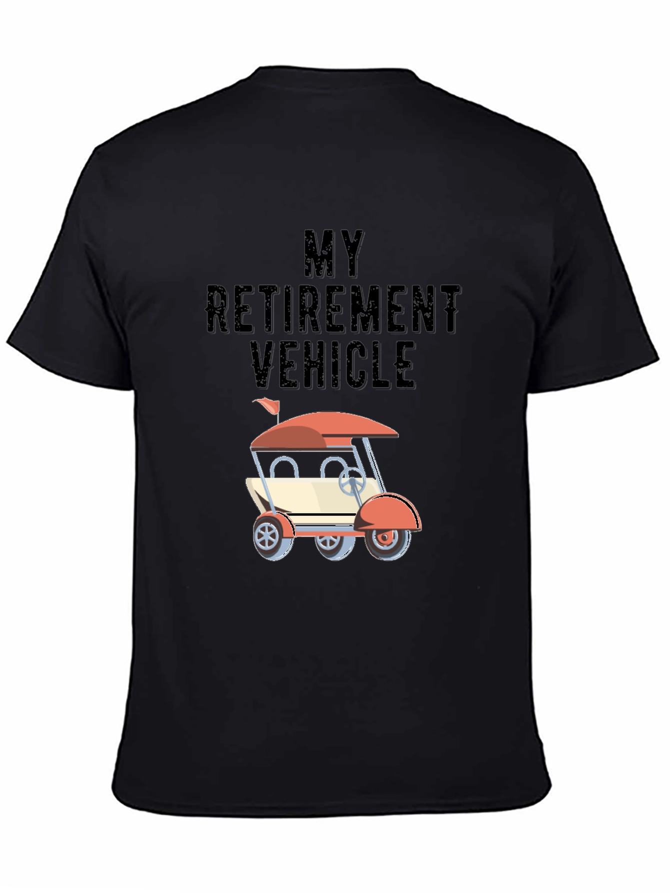 My Retirement Vehicle T-Shirt