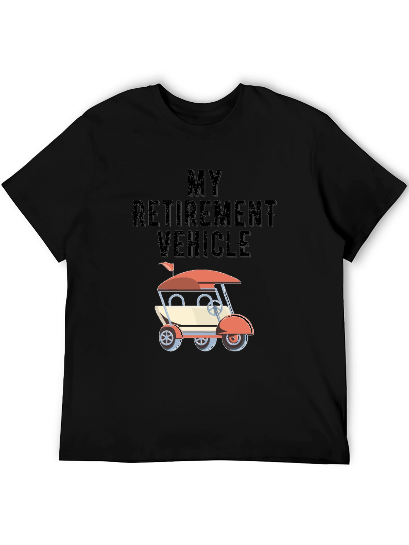 My Retirement Vehicle T-Shirt