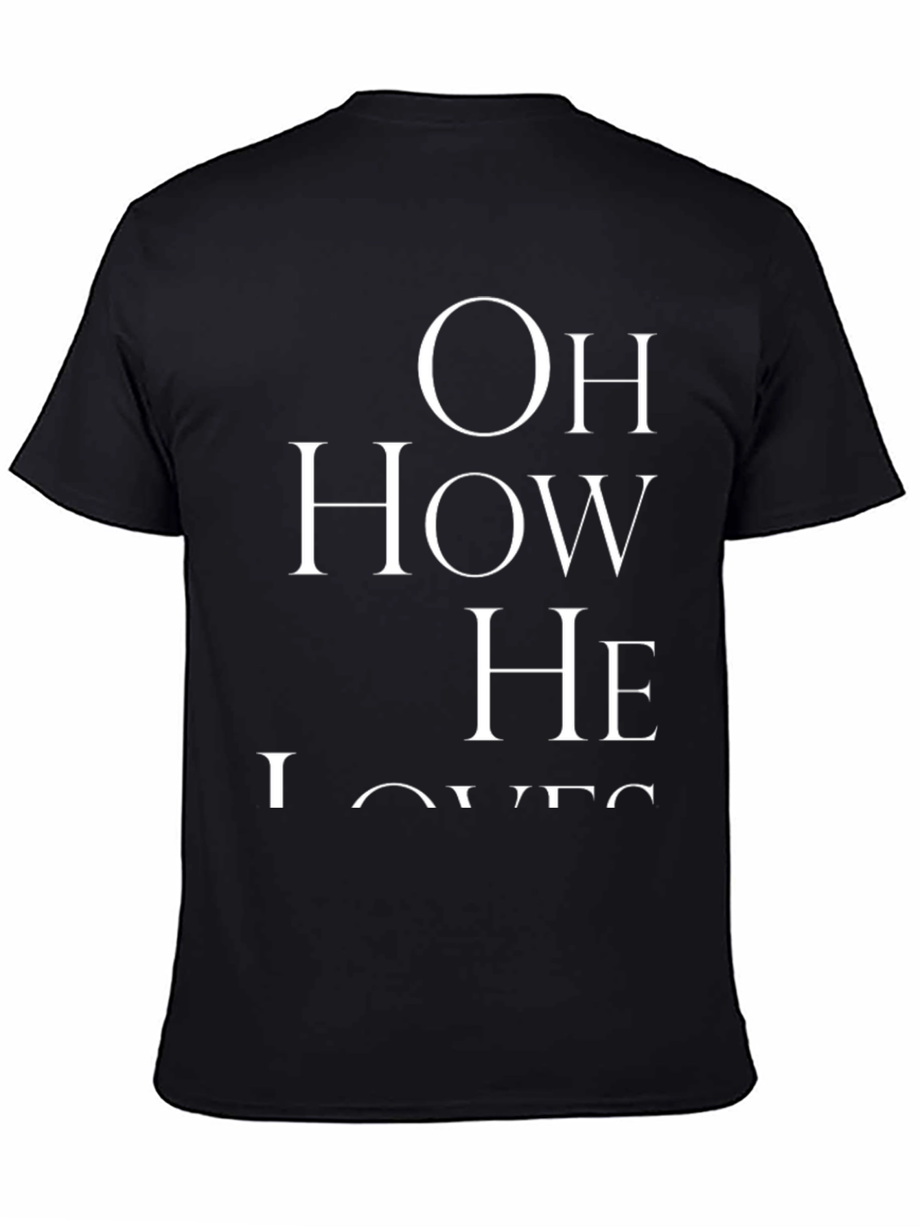 Oh How He Loves T-Shirt - Christian Apparel