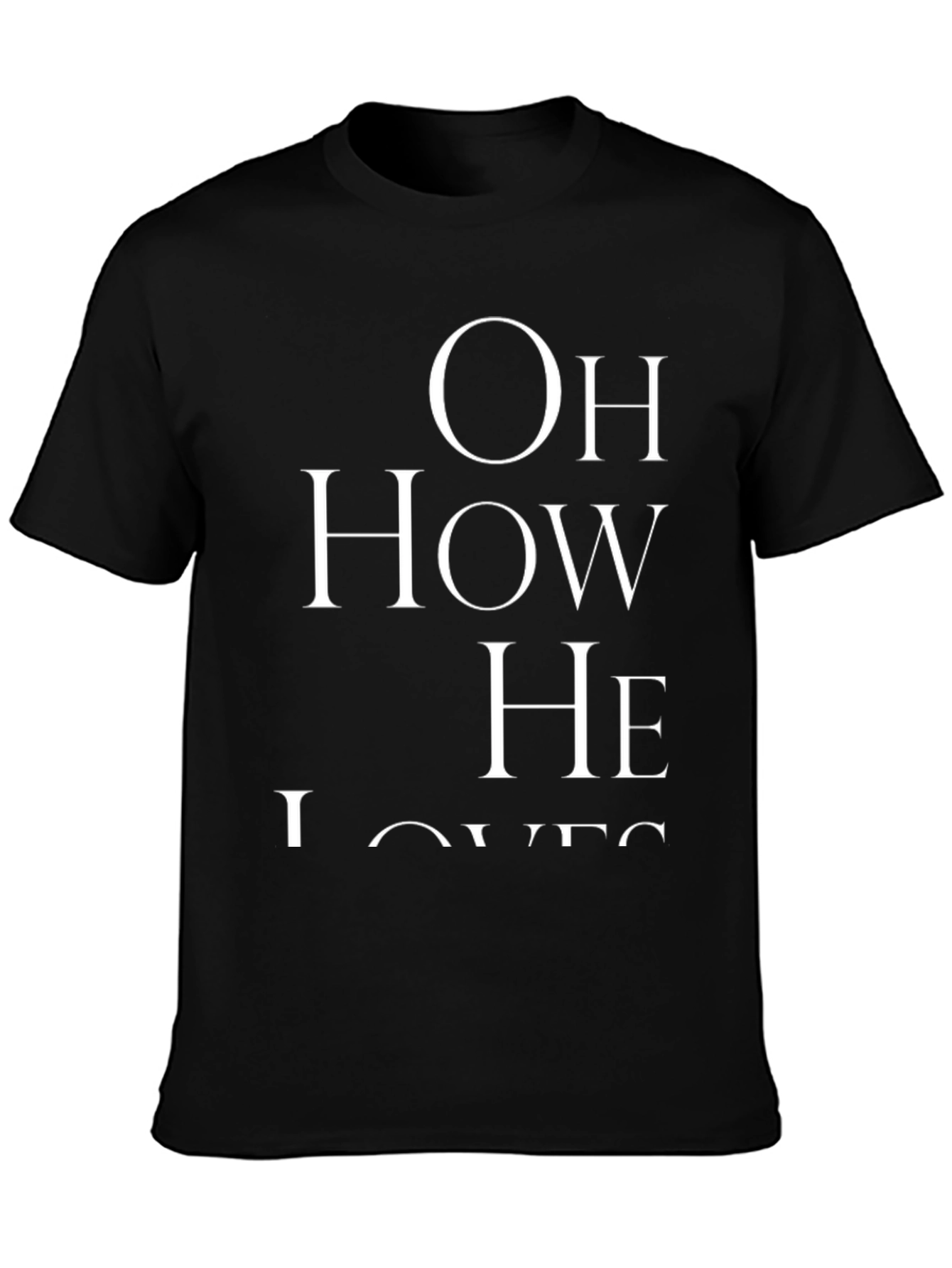 Oh How He Loves T-Shirt - Christian Apparel