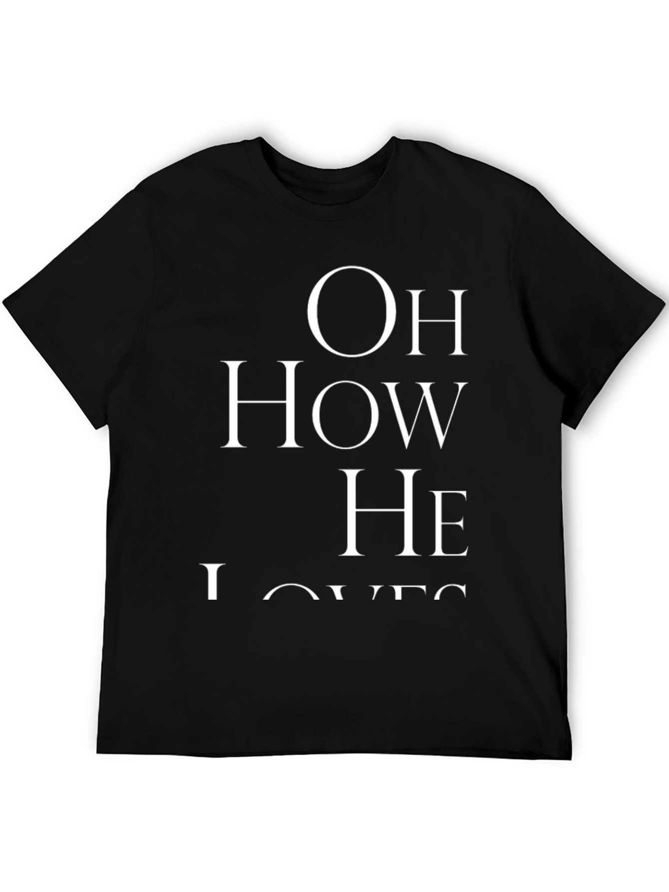 Oh How He Loves T-Shirt - Christian Apparel