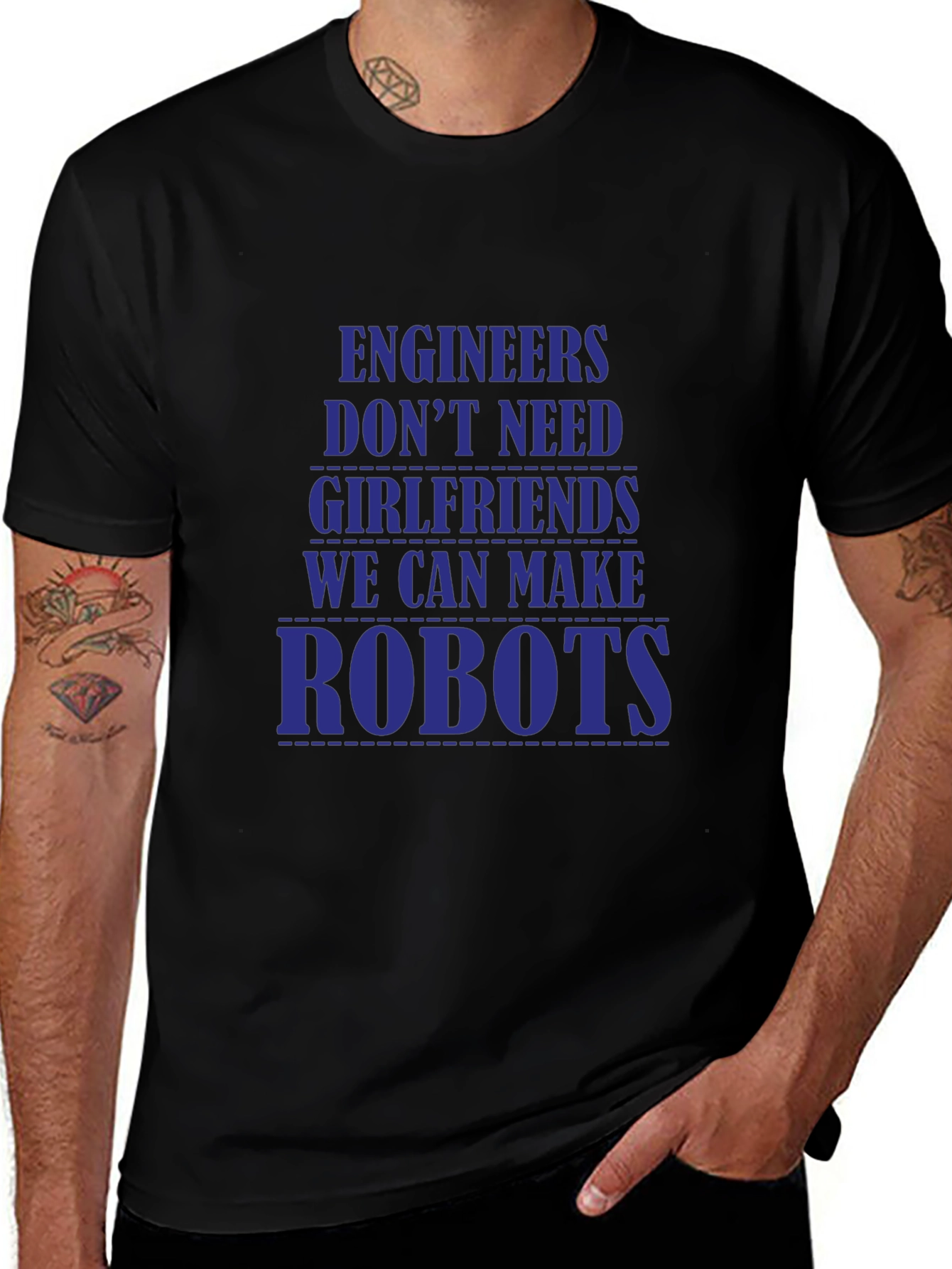 Engineers Dont Need Girlfriends T-Shirt