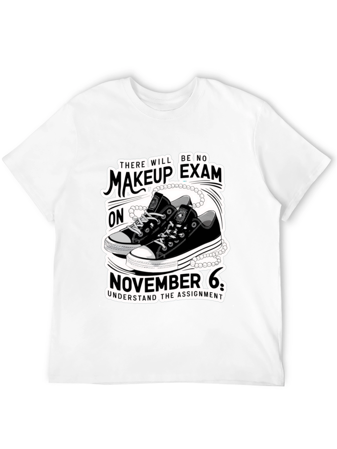 Makeup Exam T-Shirt - November 6th