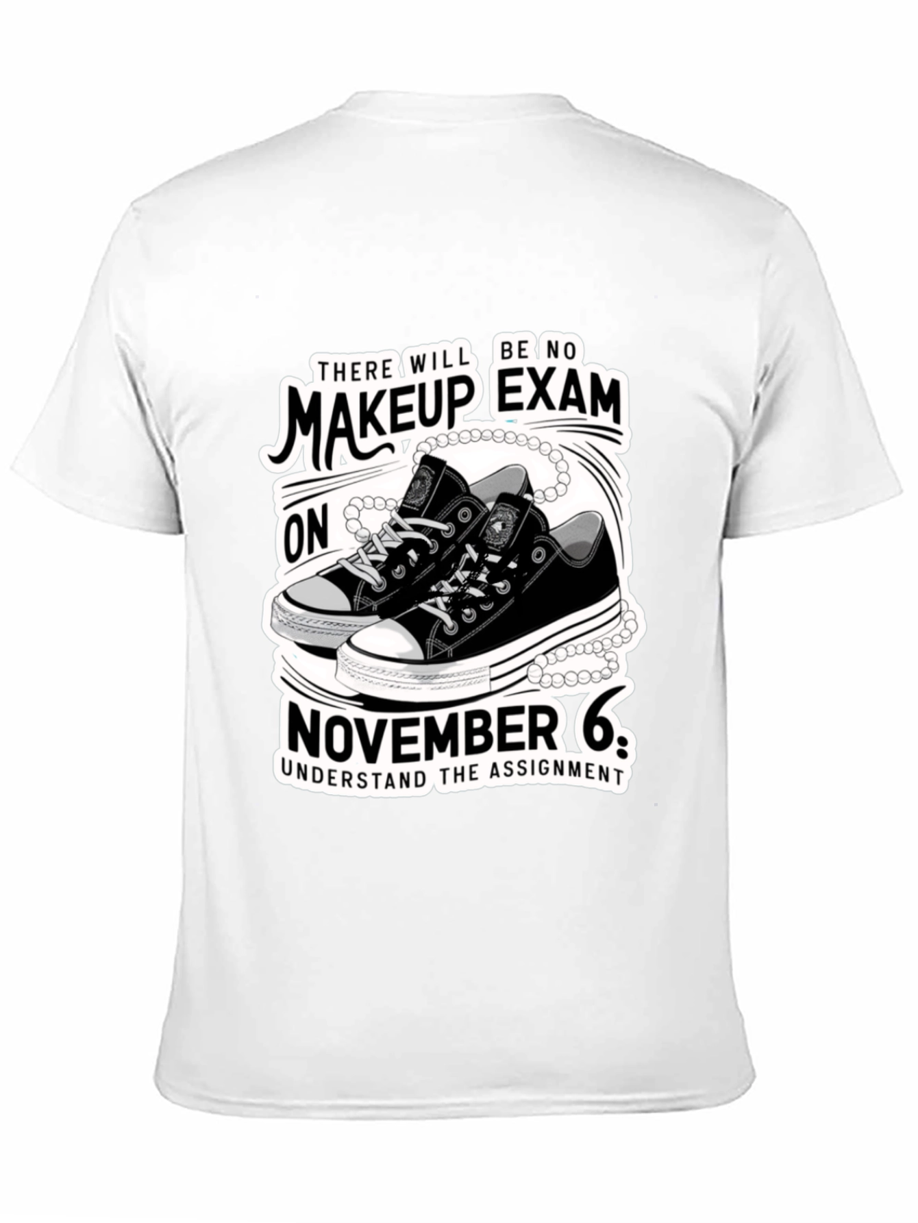 Makeup Exam T-Shirt - November 6th