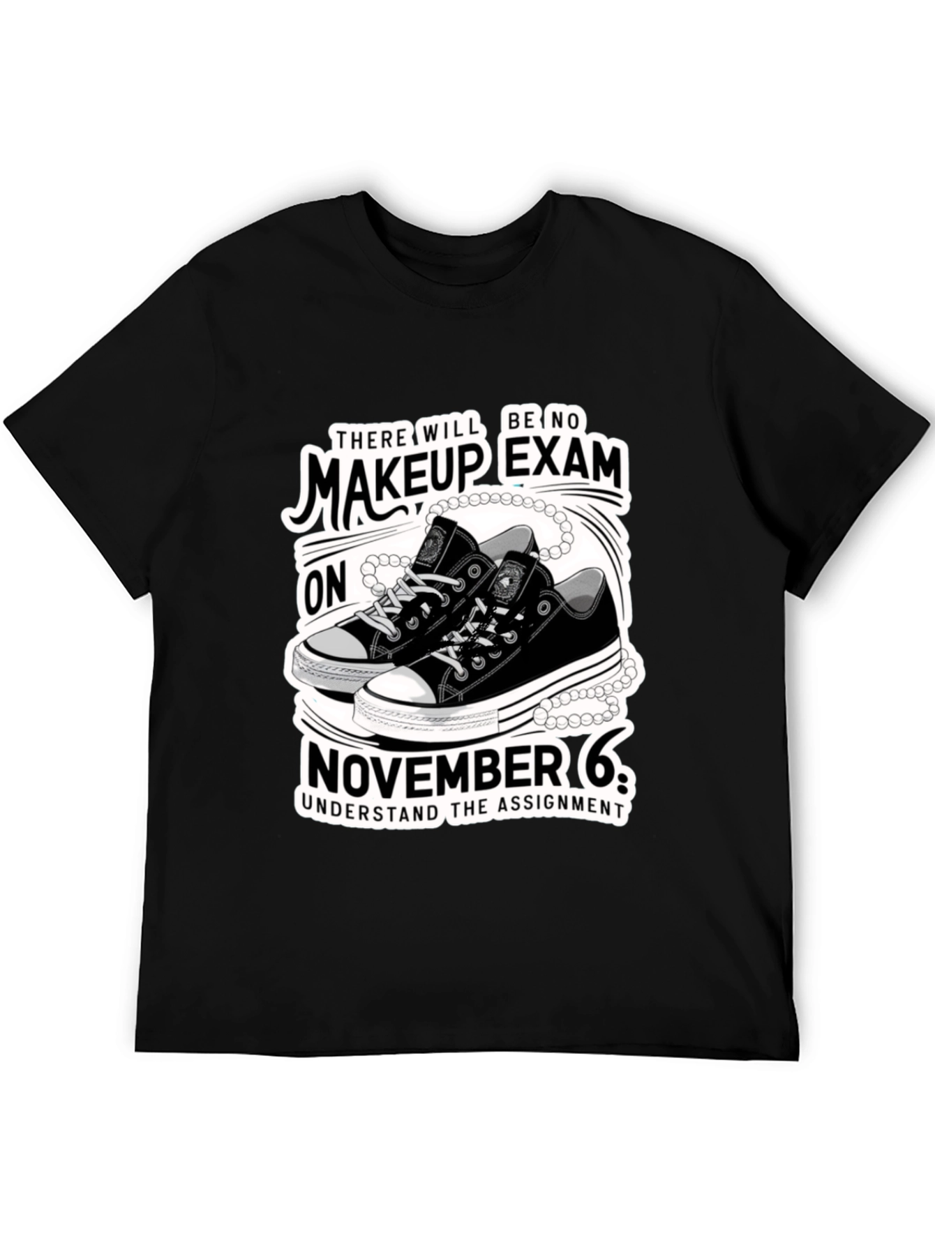 Makeup Exam T-Shirt - November 6th