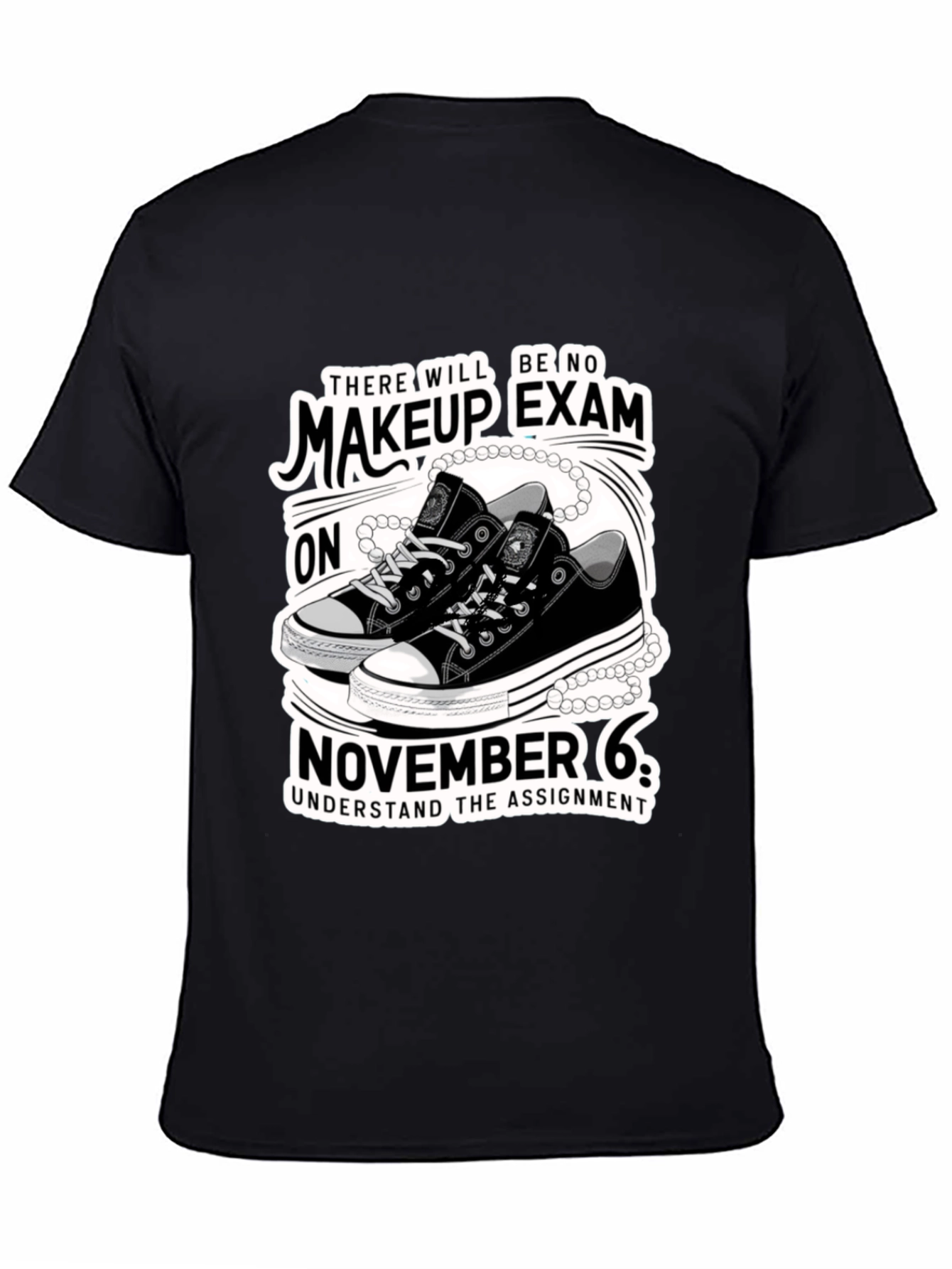 Makeup Exam T-Shirt - November 6th