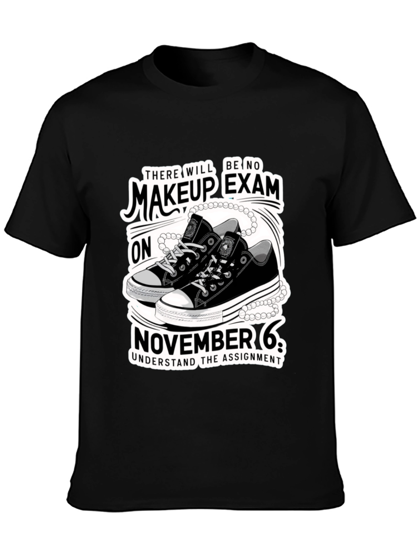 Makeup Exam T-Shirt - November 6th