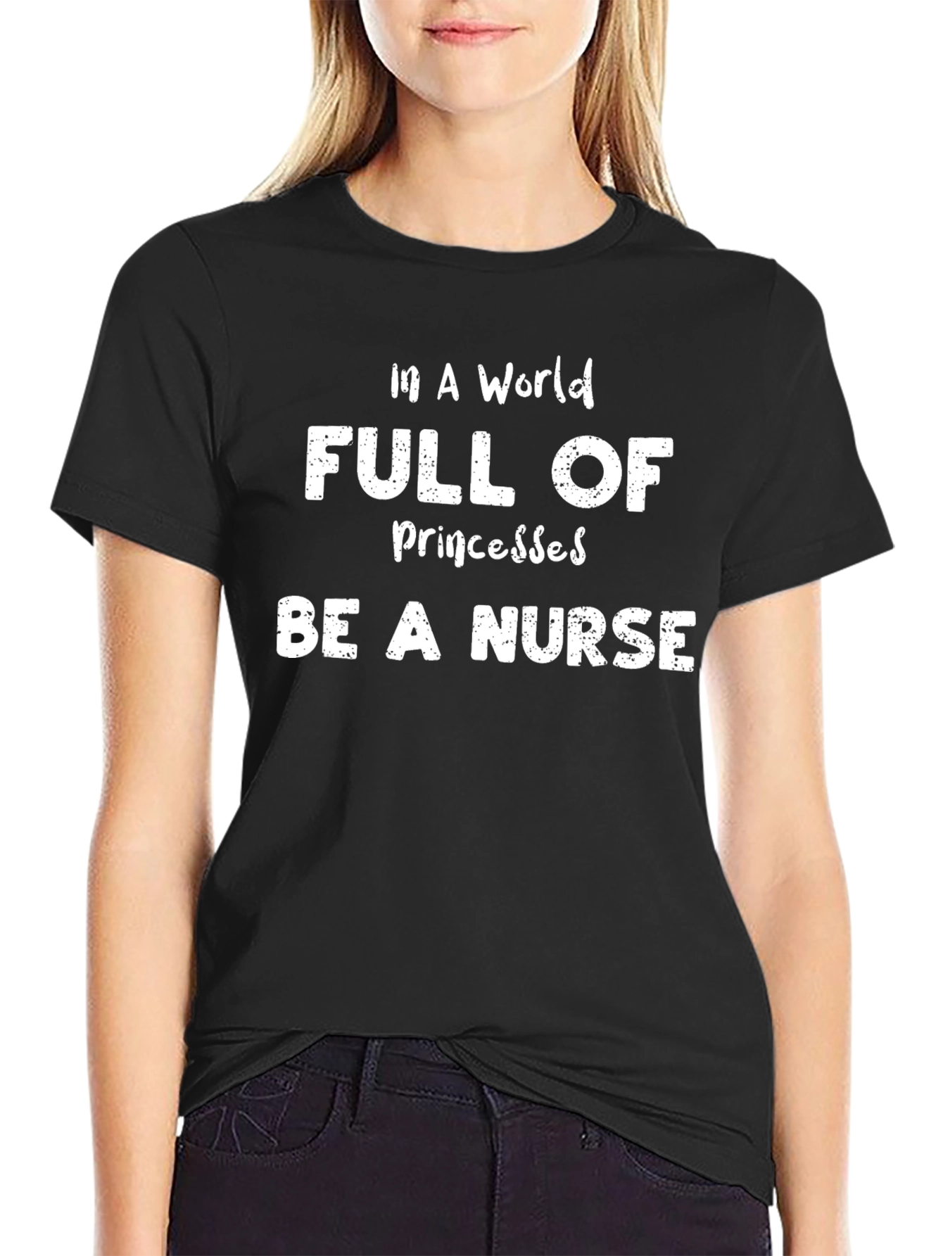 Be A Nurse T-Shirt -  Funny Nursing Tee