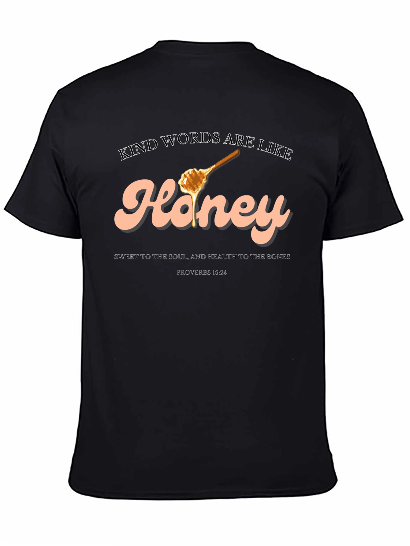 Kind Words are Like Honey T-Shirt