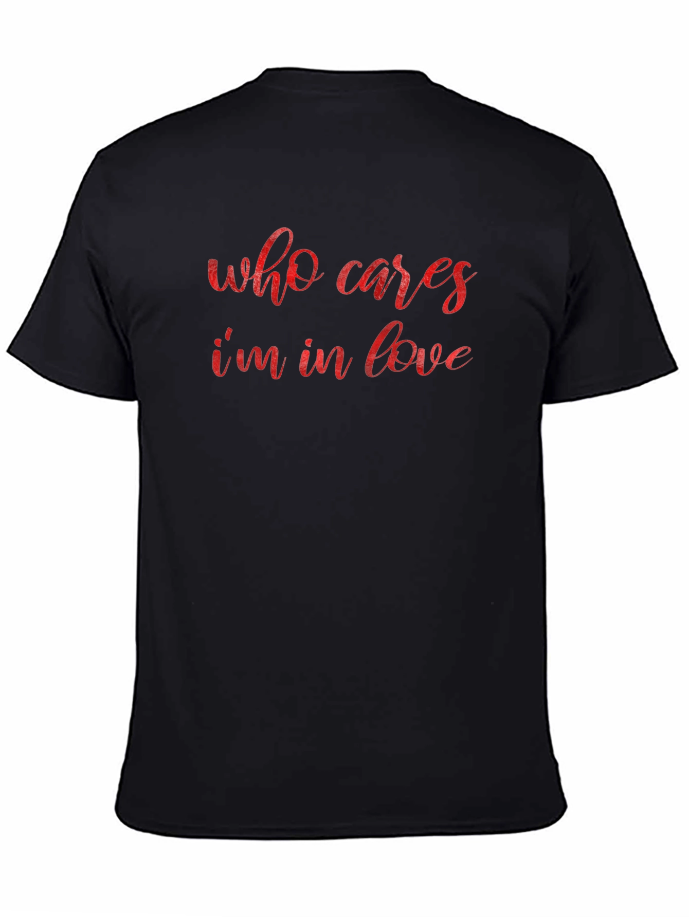 Who Cares Im In Love Graphic Tee
