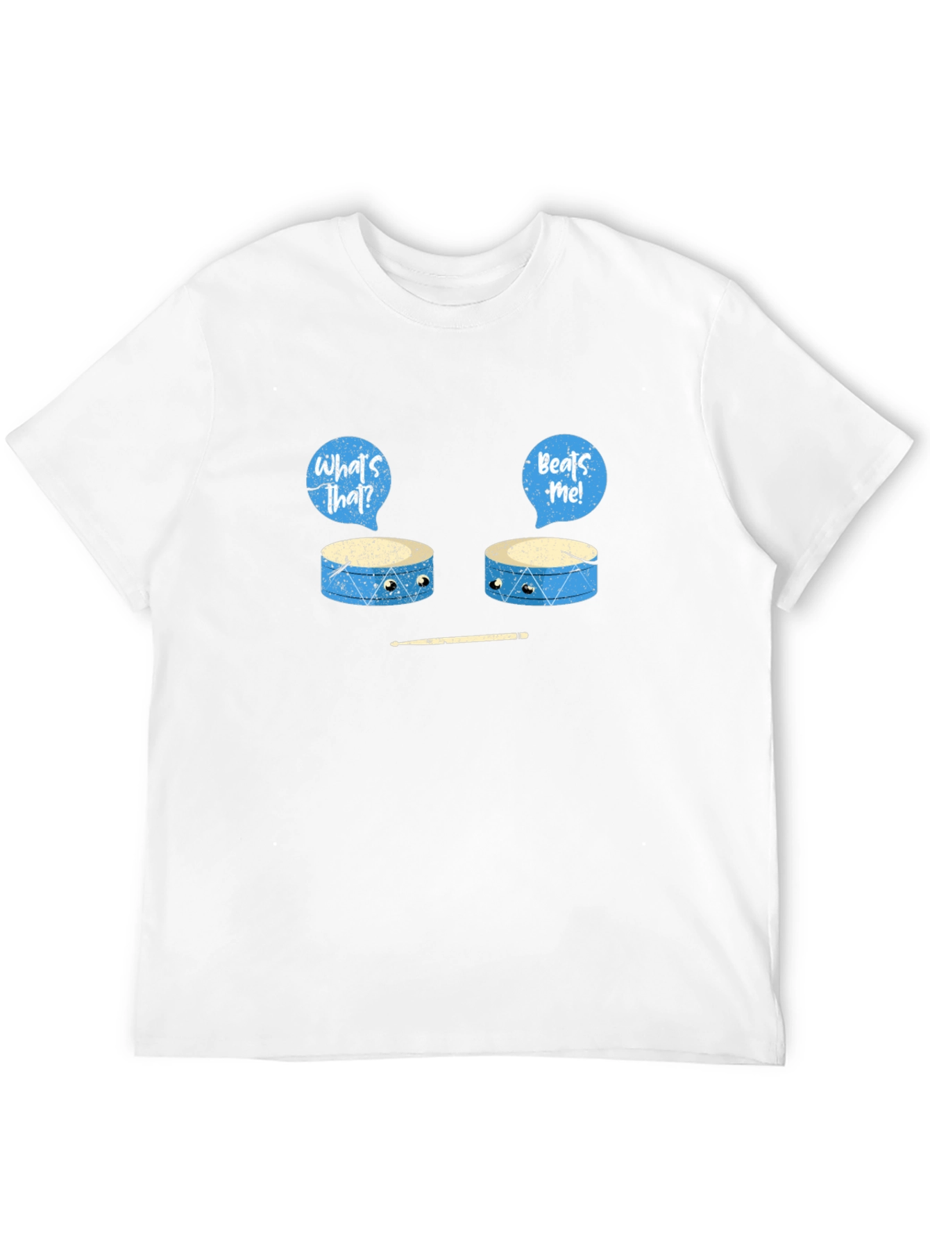 Funny Drum T-Shirt - Whats That Beats Me!