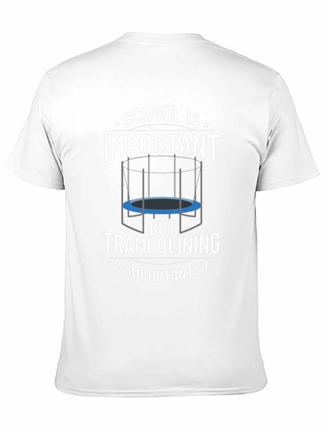 School Important? Trampolining Is Importanter T-Shirt