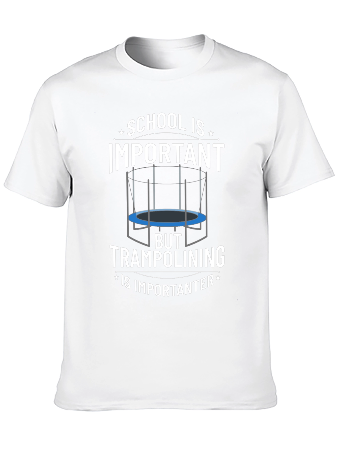 School Important? Trampolining Is Importanter T-Shirt