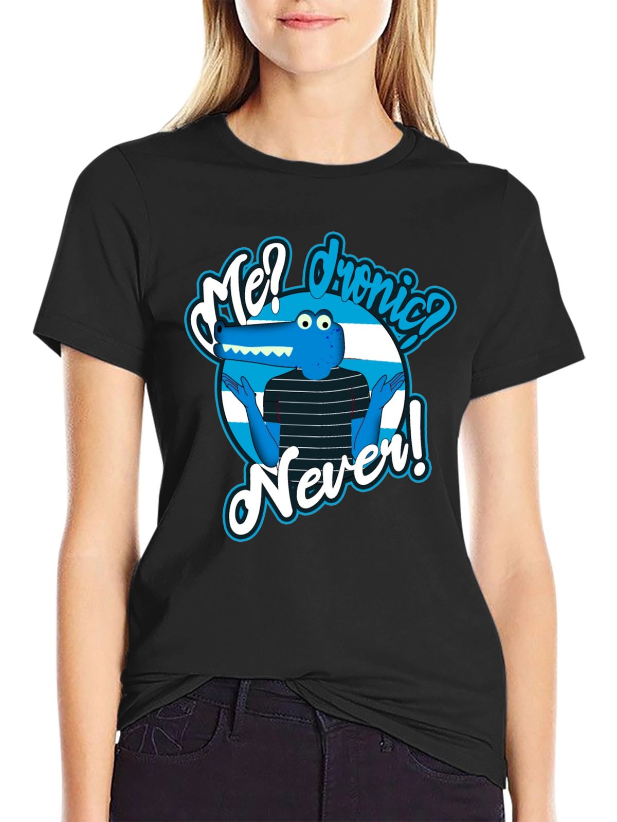 Funny Cartoon Alligator T-Shirt - Me? Dronic? Never!