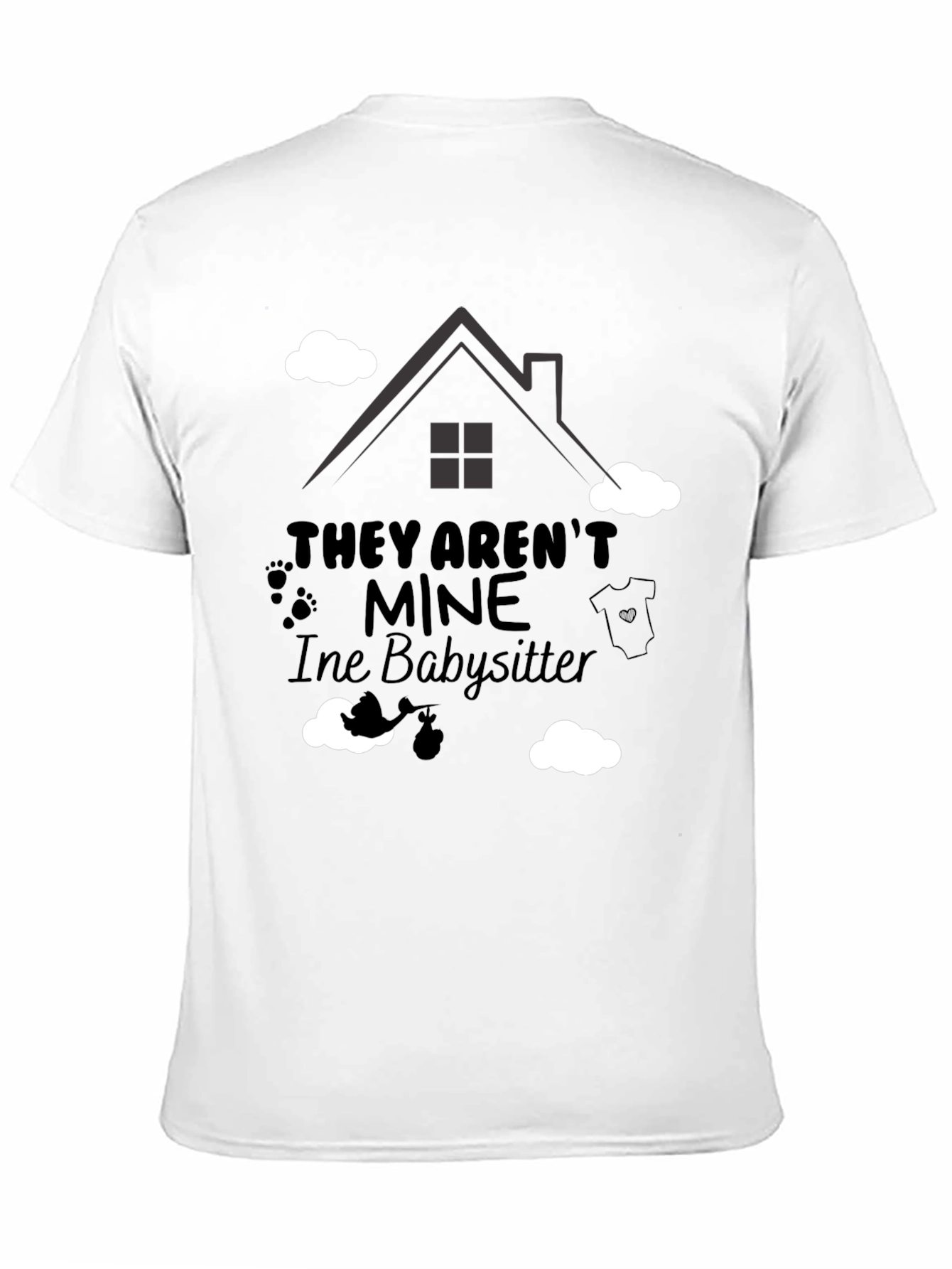 They Arent Mine Babysitter T-Shirt