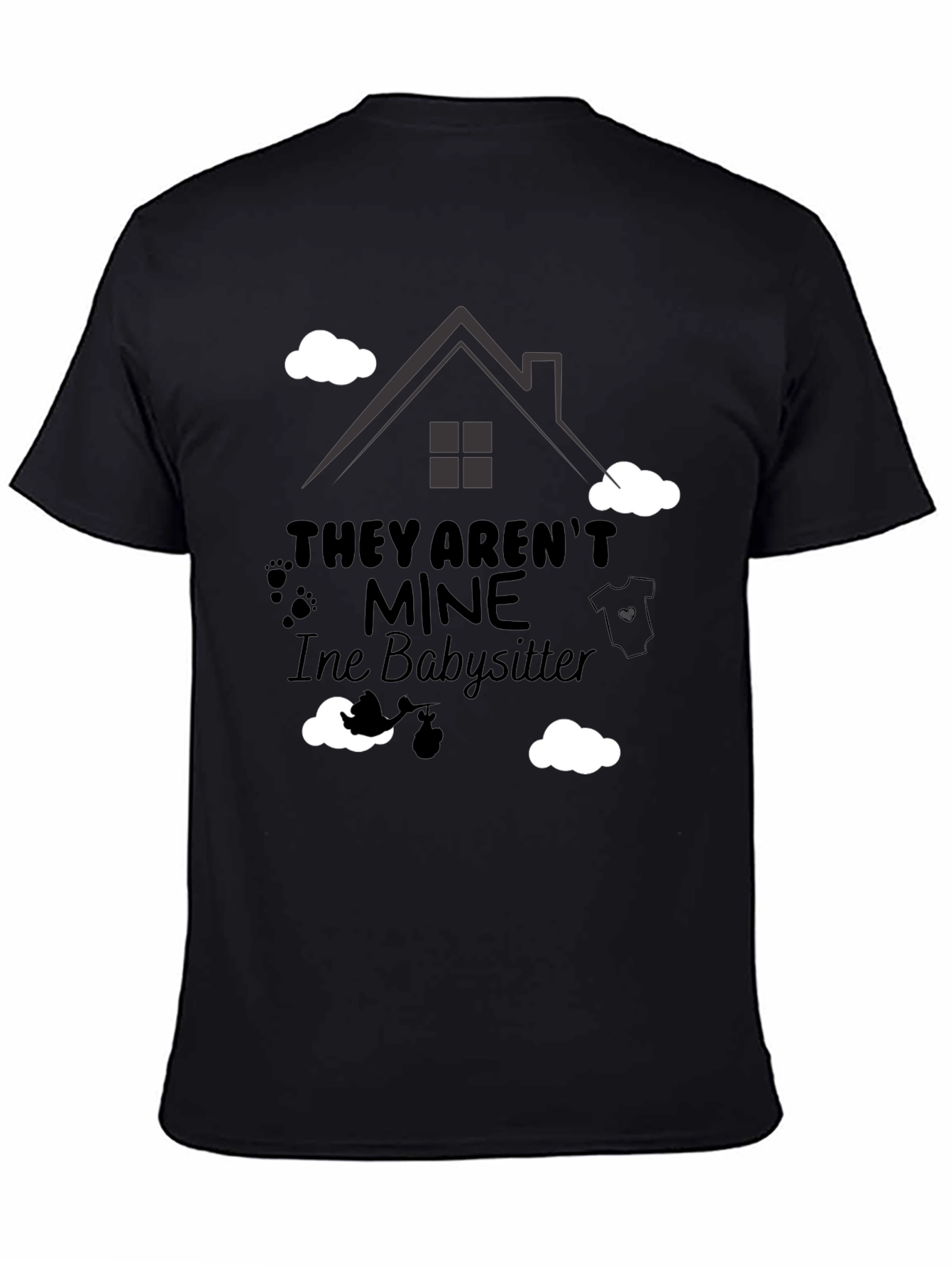 They Arent Mine Babysitter T-Shirt